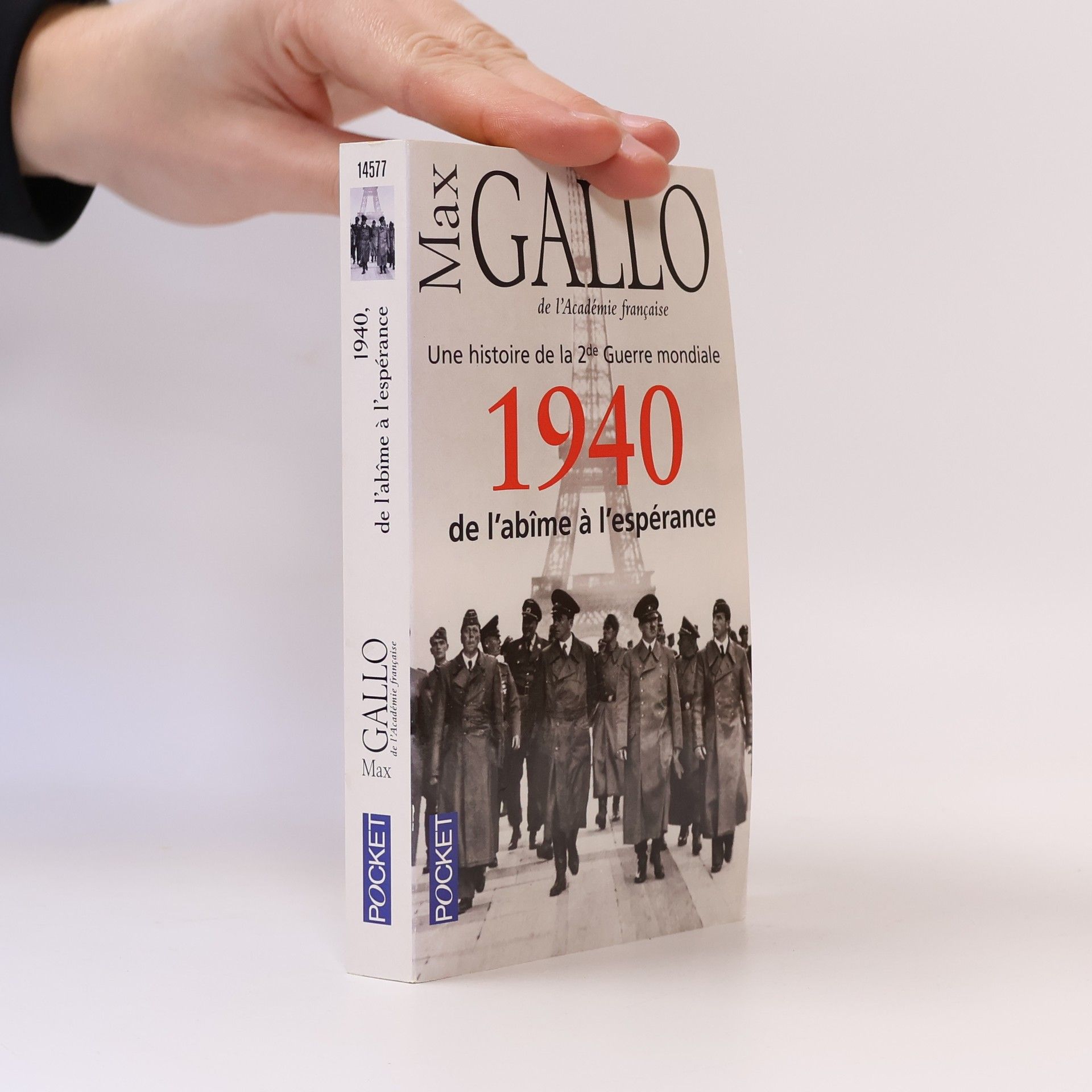 Max Gallo 1940, de l´abîme à l´espérance. Une histoire de la 2ème Guerre mondiale