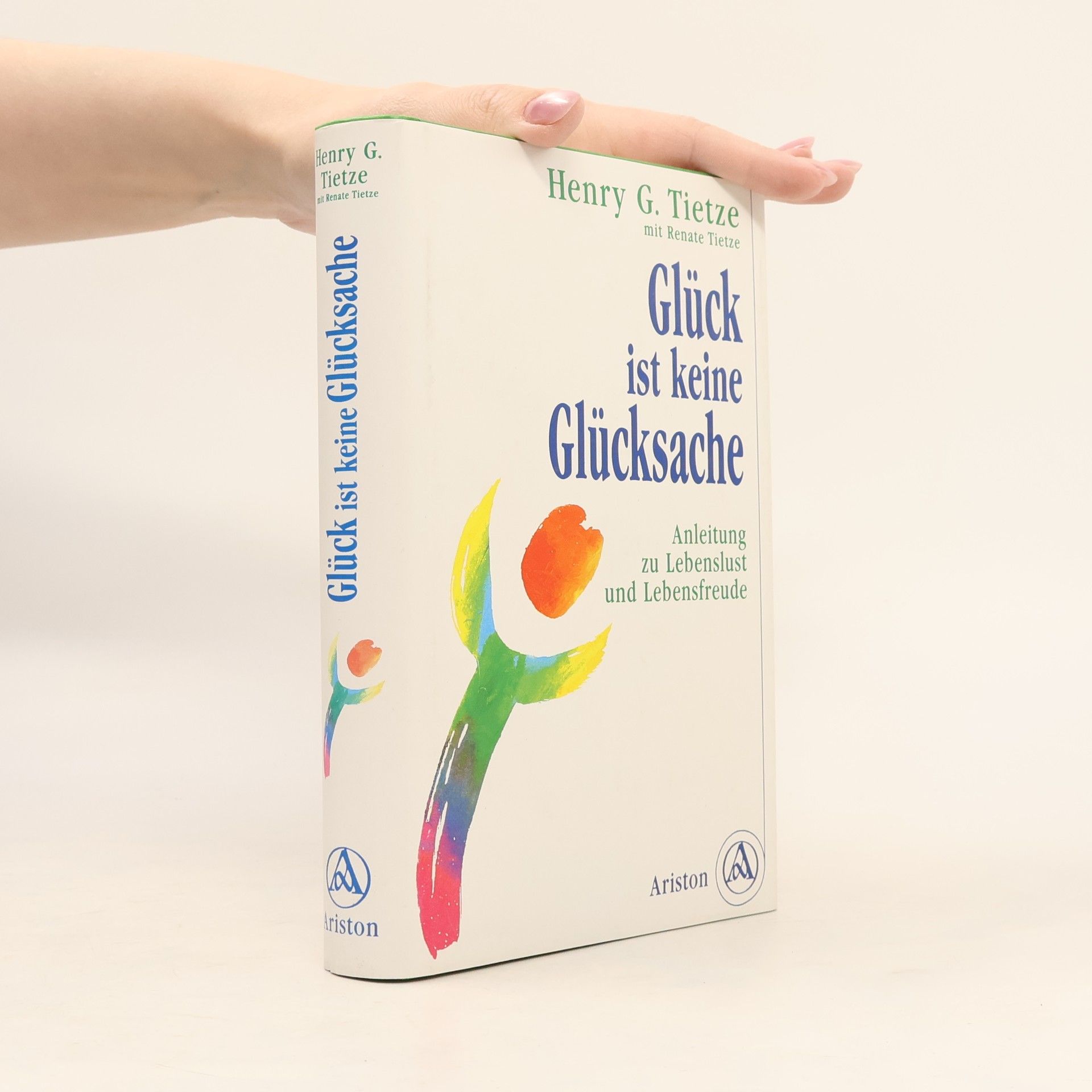 Henry G. Tietze Glück ist keine Glücksache