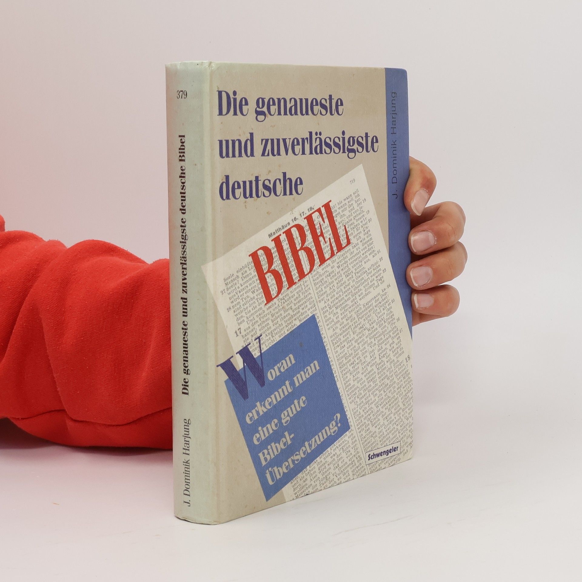 J. Dominik Harjung Die genaueste und zuverlässigste deutsche Bibel
