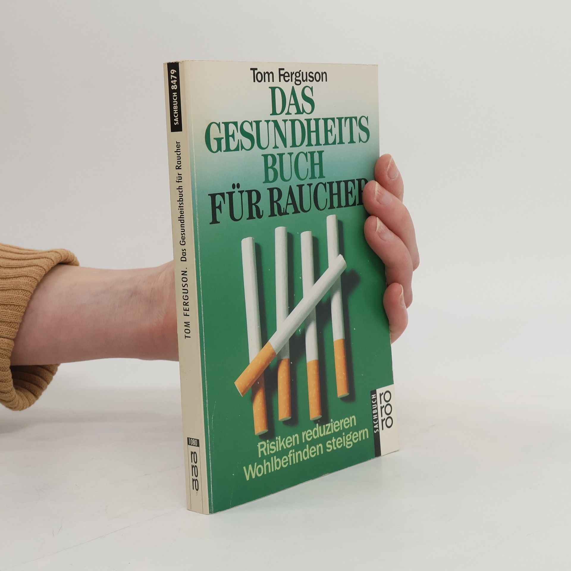 Tom Ferguson Das Gesundheitsbuch für Raucher