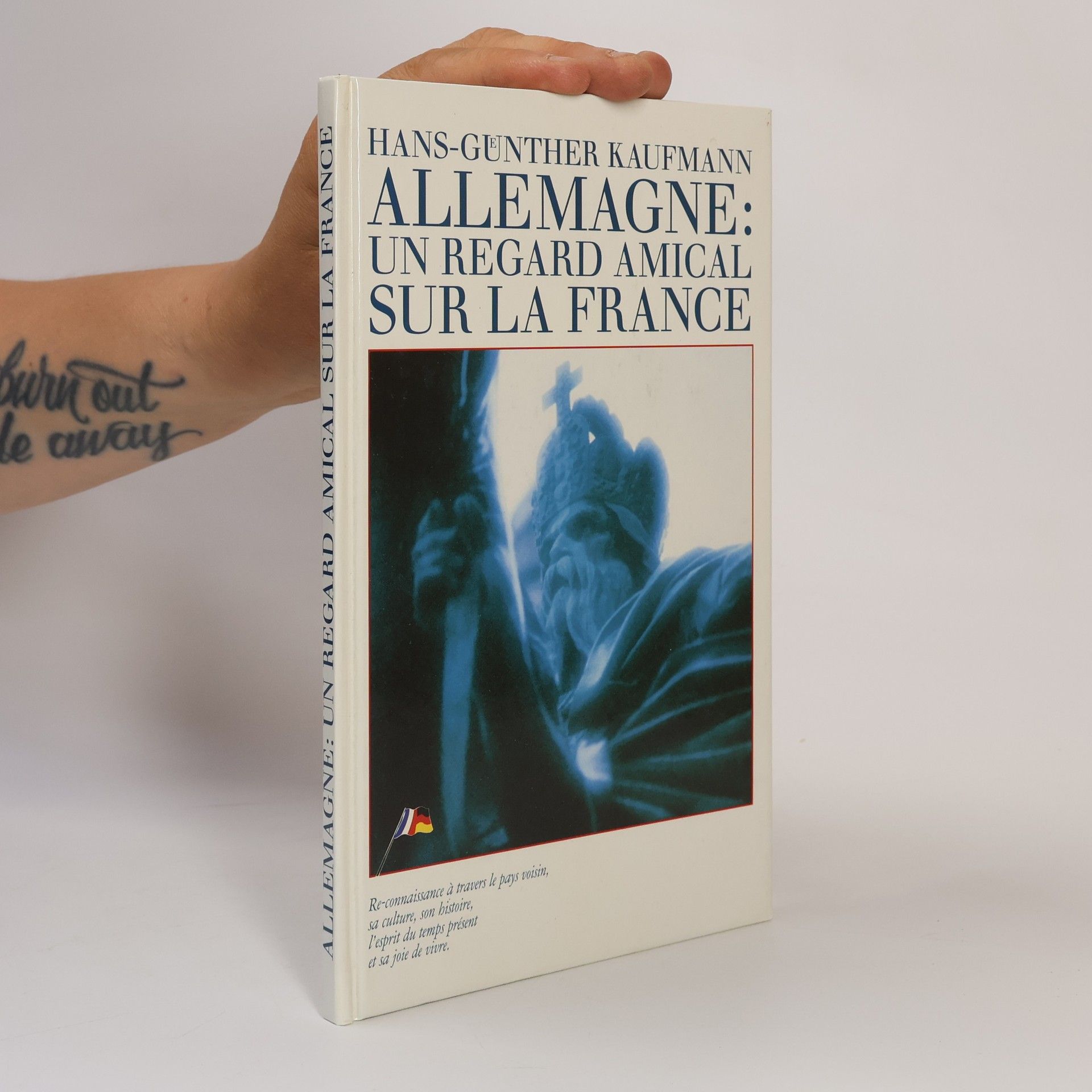 Hans-Günther Kaufmann Allemagne. Un regard amical sur la France