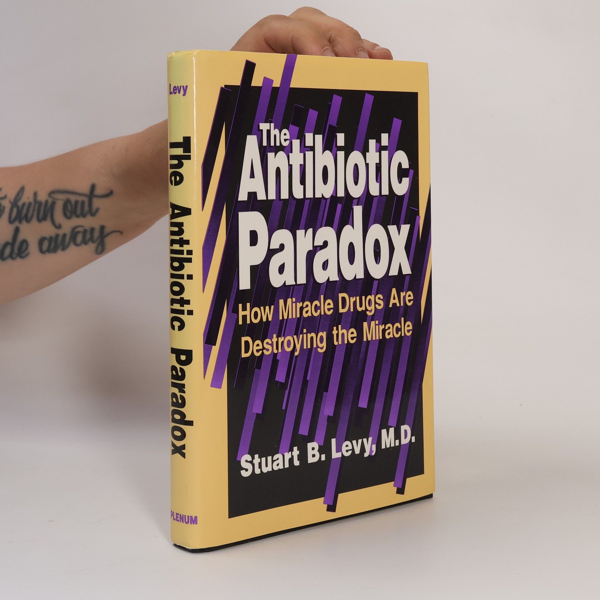Stuart B. Levy The Antibiotic Paradox