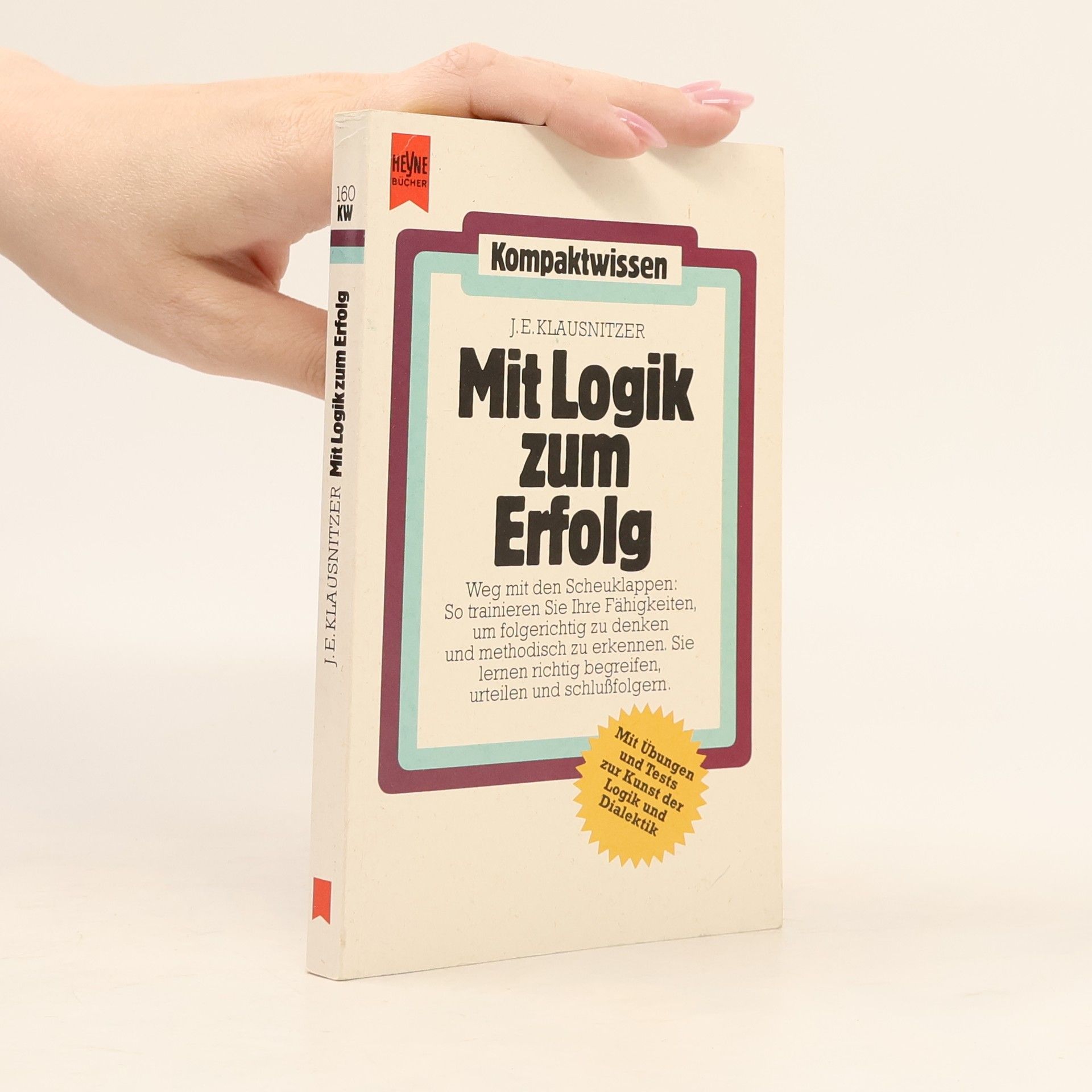 Josef E. Klausnitzer Mit Logik zum Erfolg