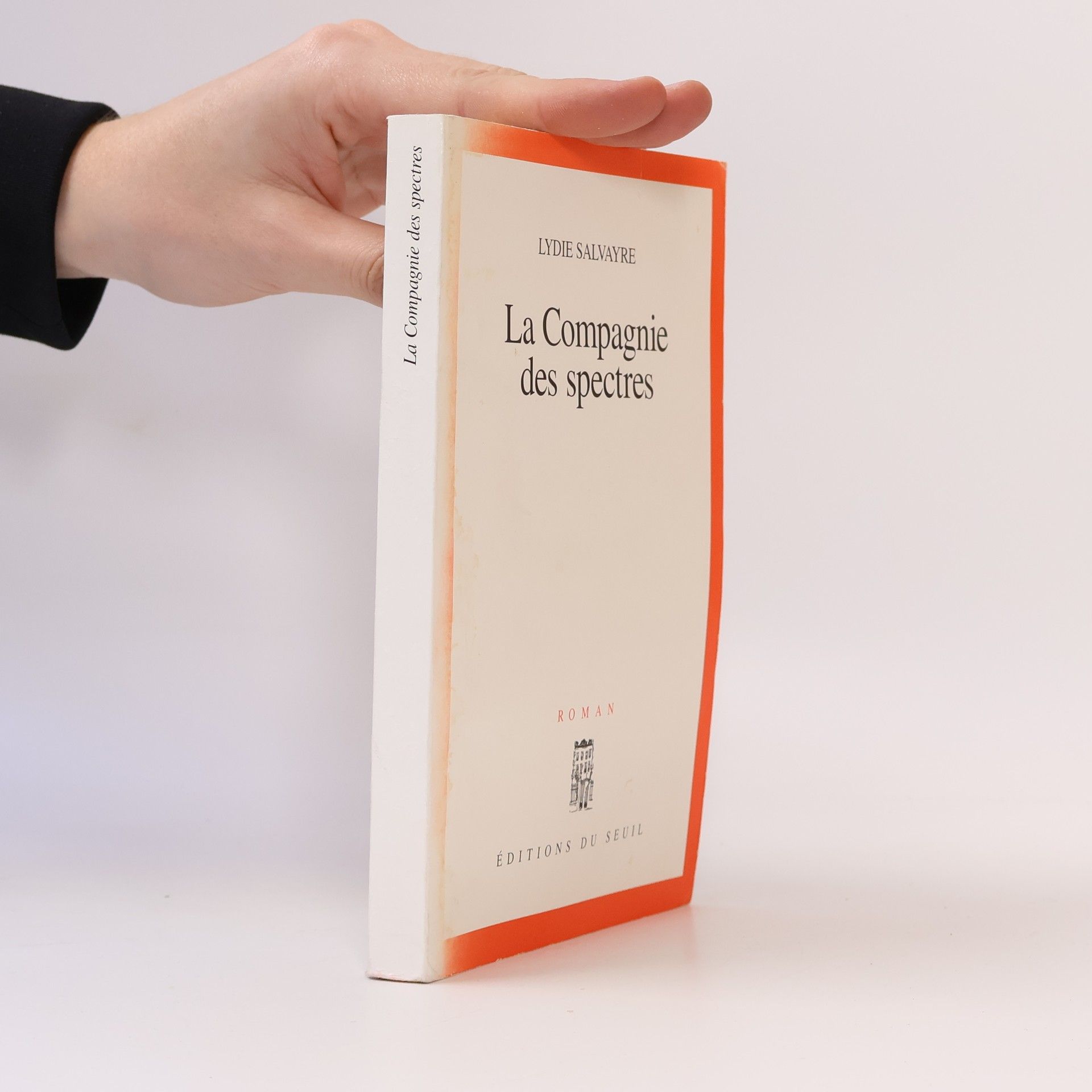 Lydie Salvayre La Compagnie des spectres