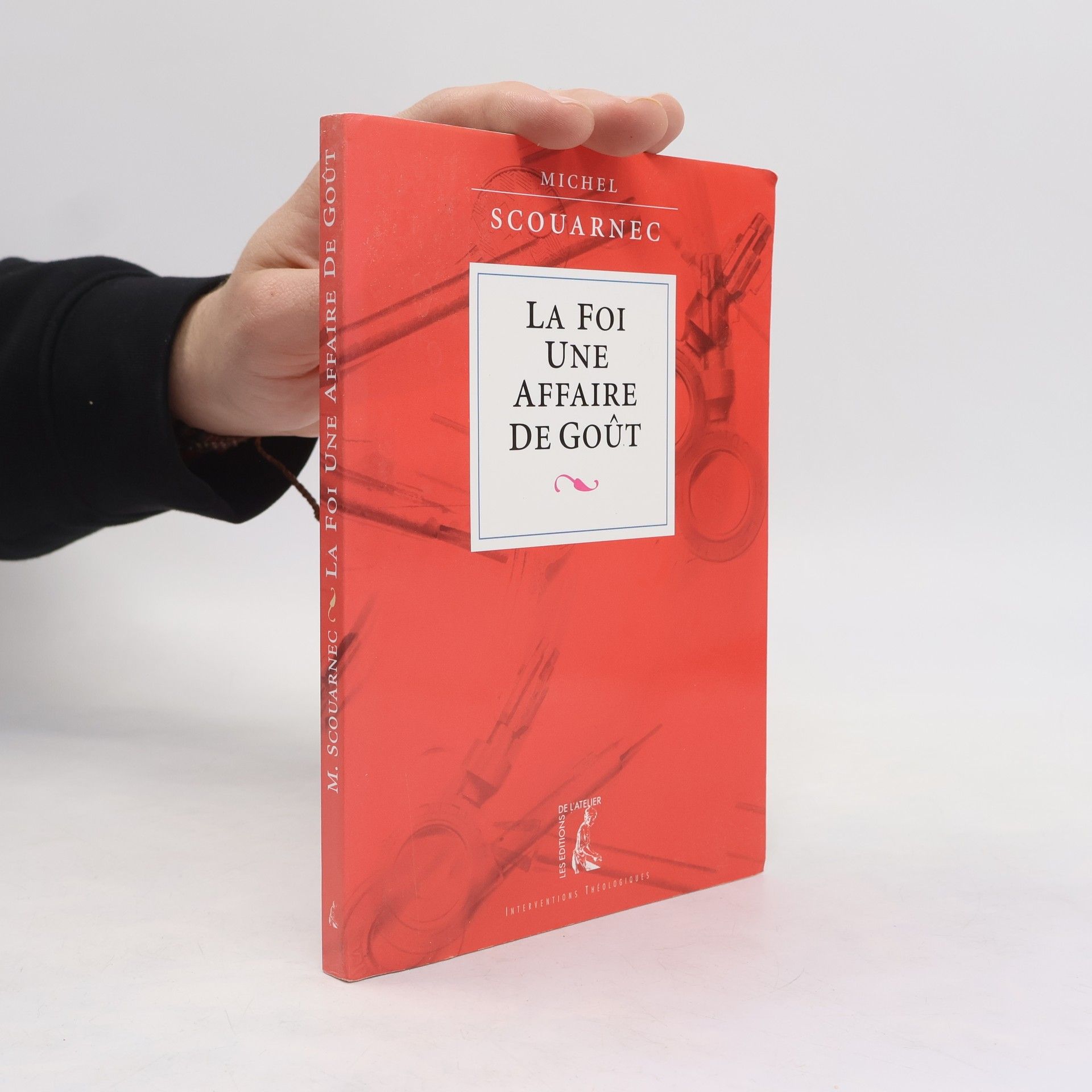 Michel Scouarnec Interventions théologiques: La foi, une affaire de goût