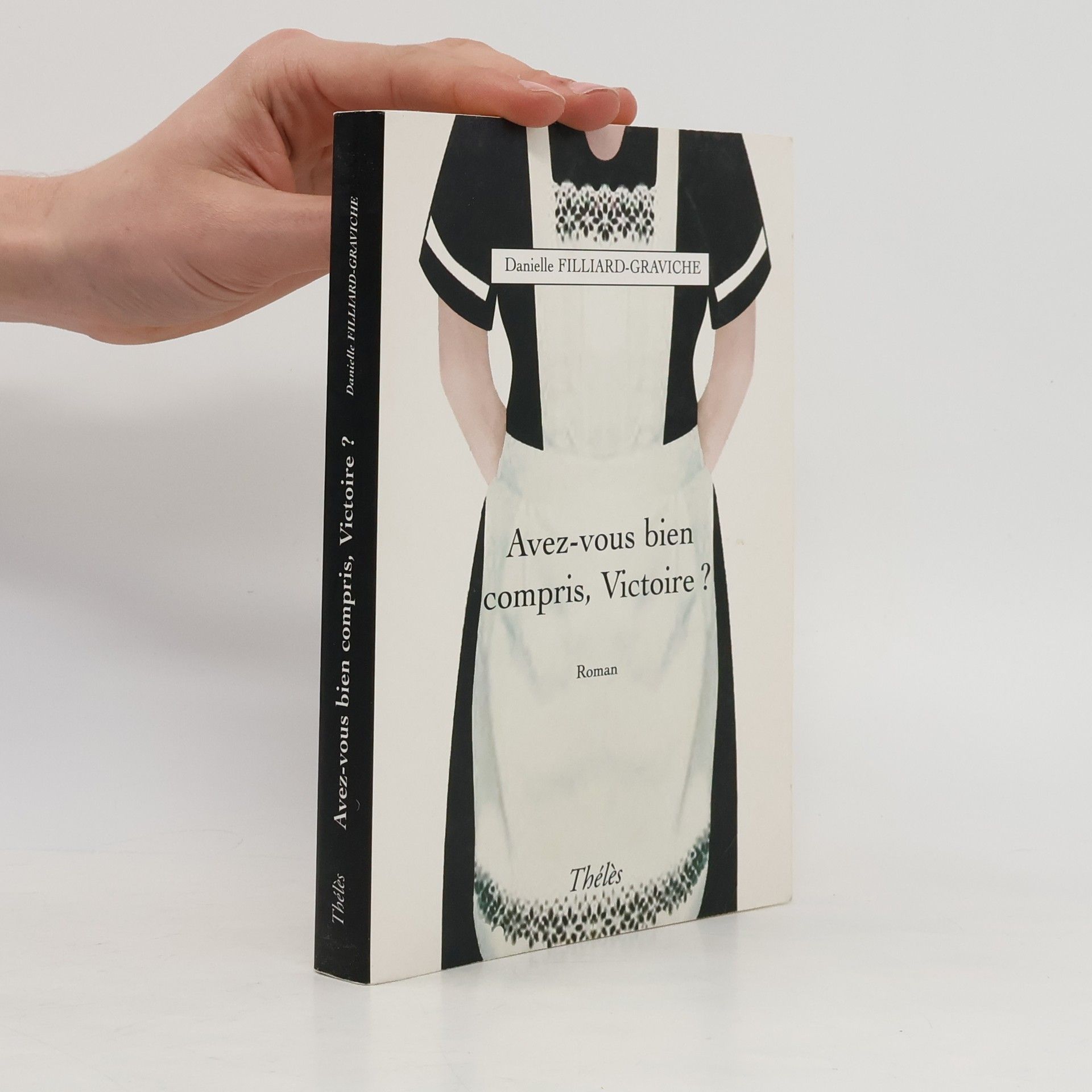 Danielle Filliard-Graviche Avez-vous bien compris, Victoire ?