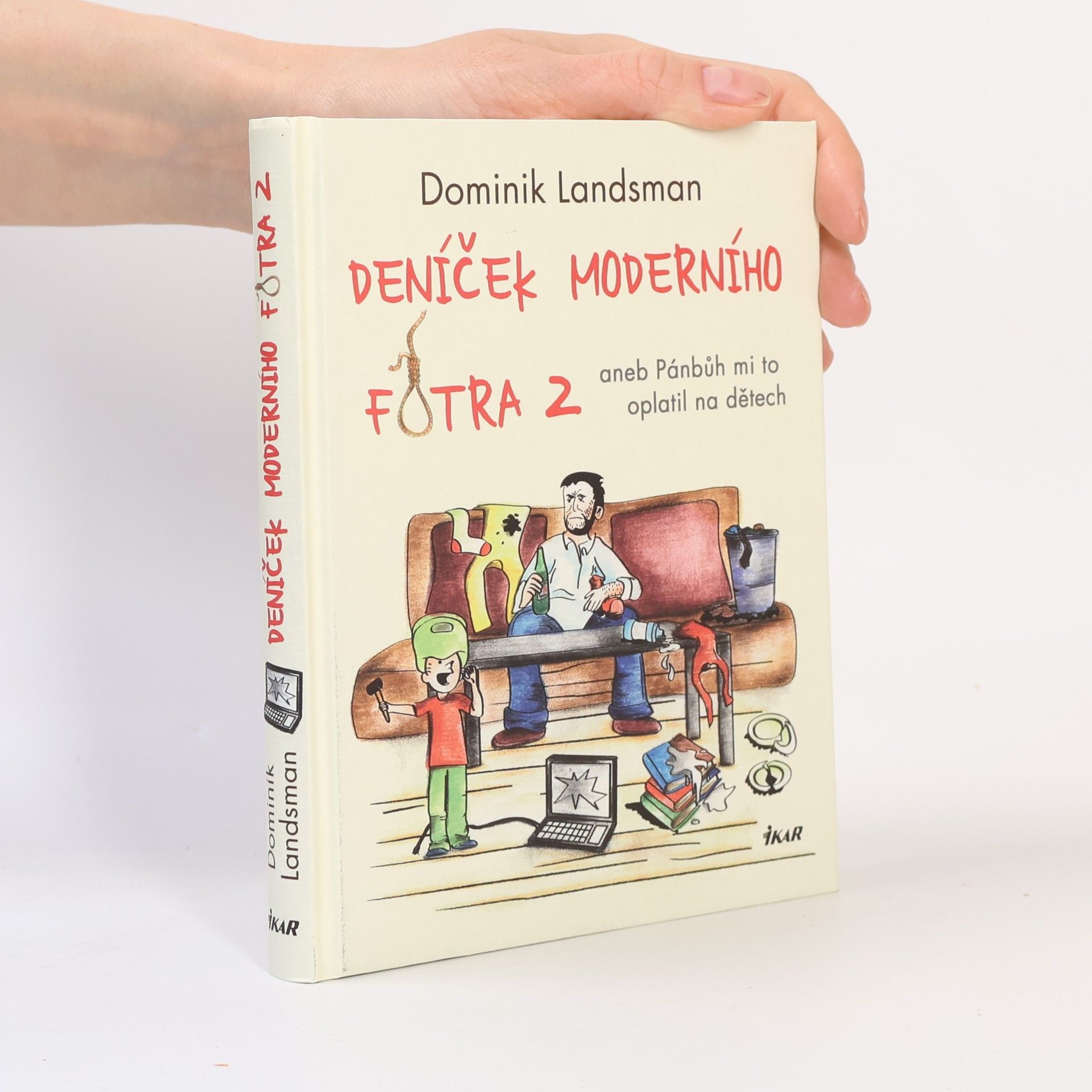 Dominik Landsman Deníček moderního fotra 2, aneb, Pánbůh mi to oplatil na dětech