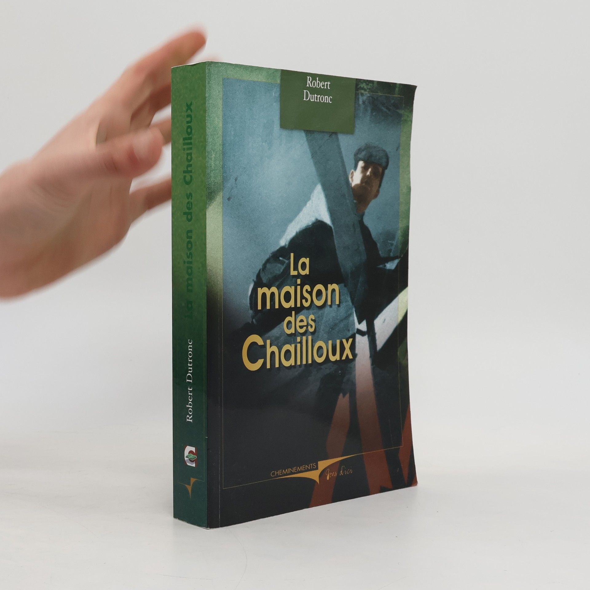 Robert Dutronc La maison des Chailloux