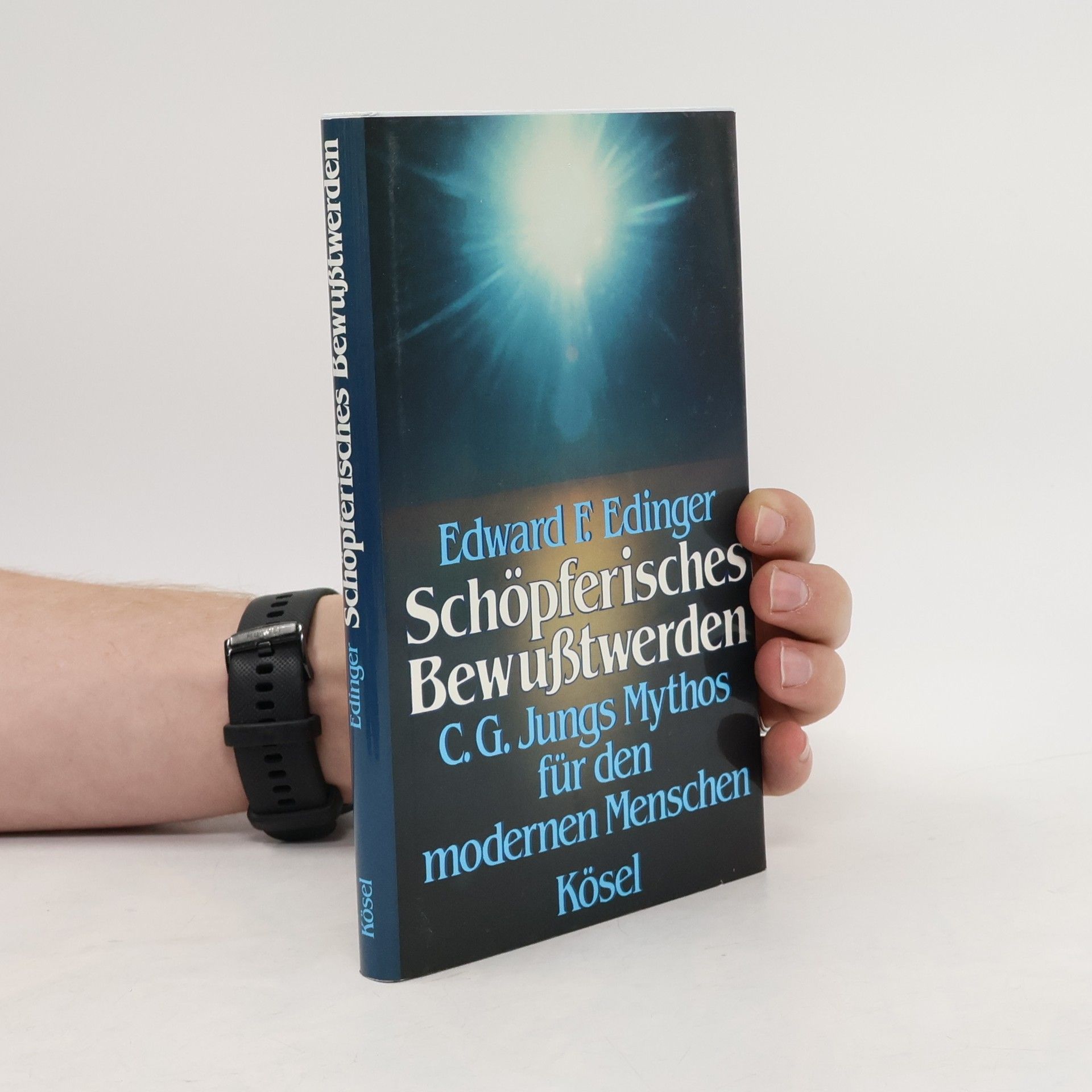 Edward F. Edinger Schöpferisches Bewusstwerden