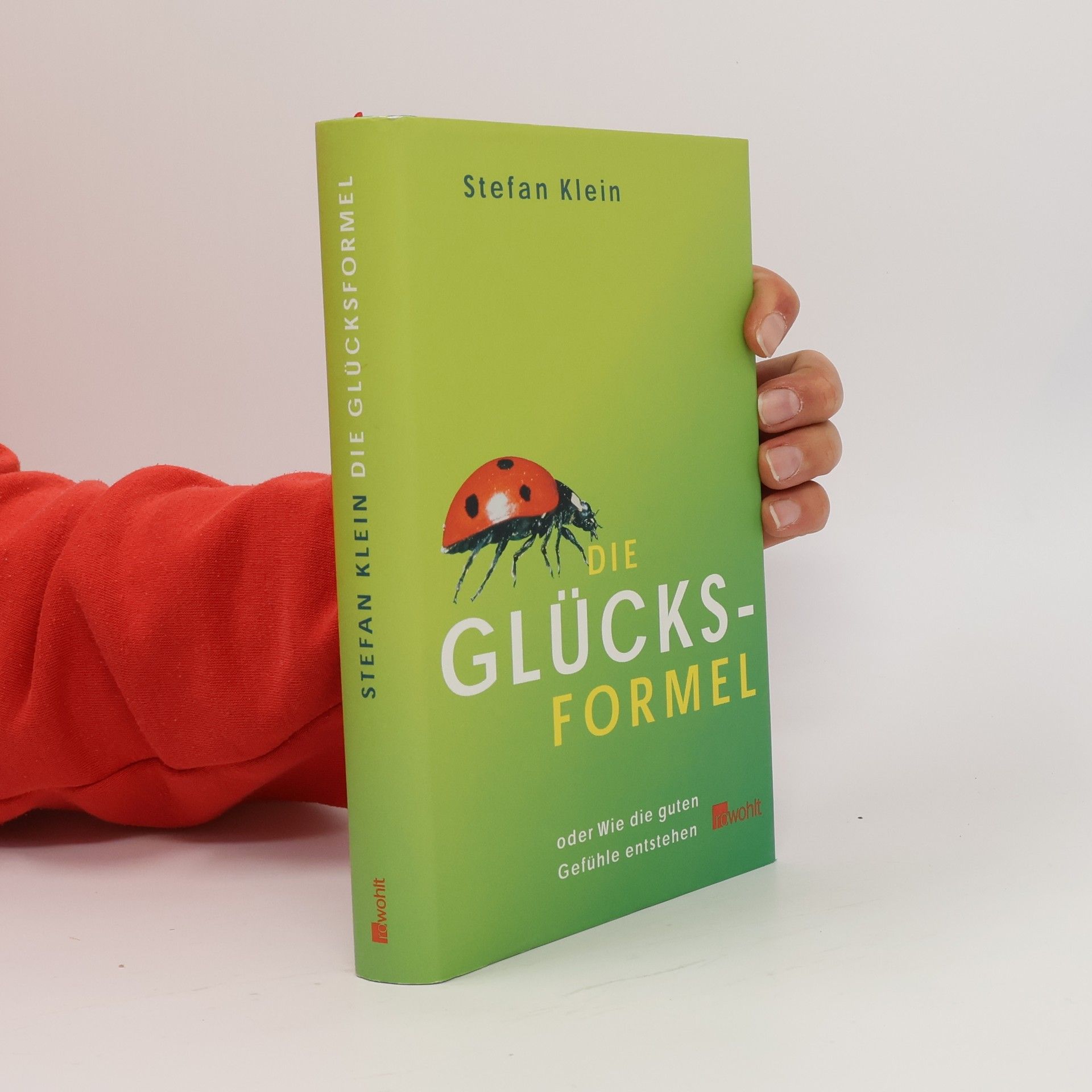 Stefan Klein Die Glücksformel
