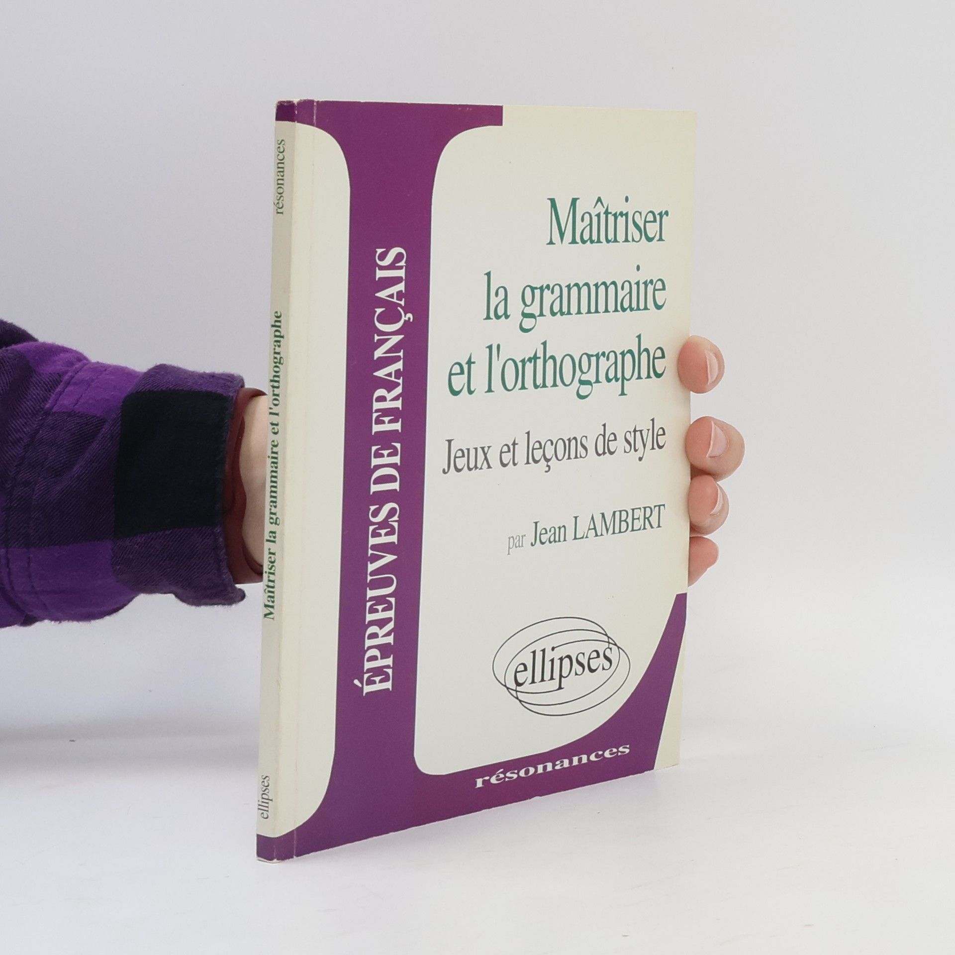 Jean Lambert Maîtriser la grammaire et l'orthographe