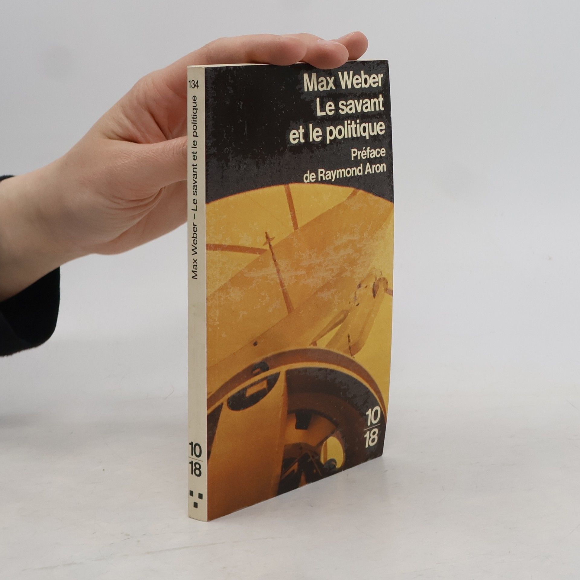 Max Weber Le savant et le politique