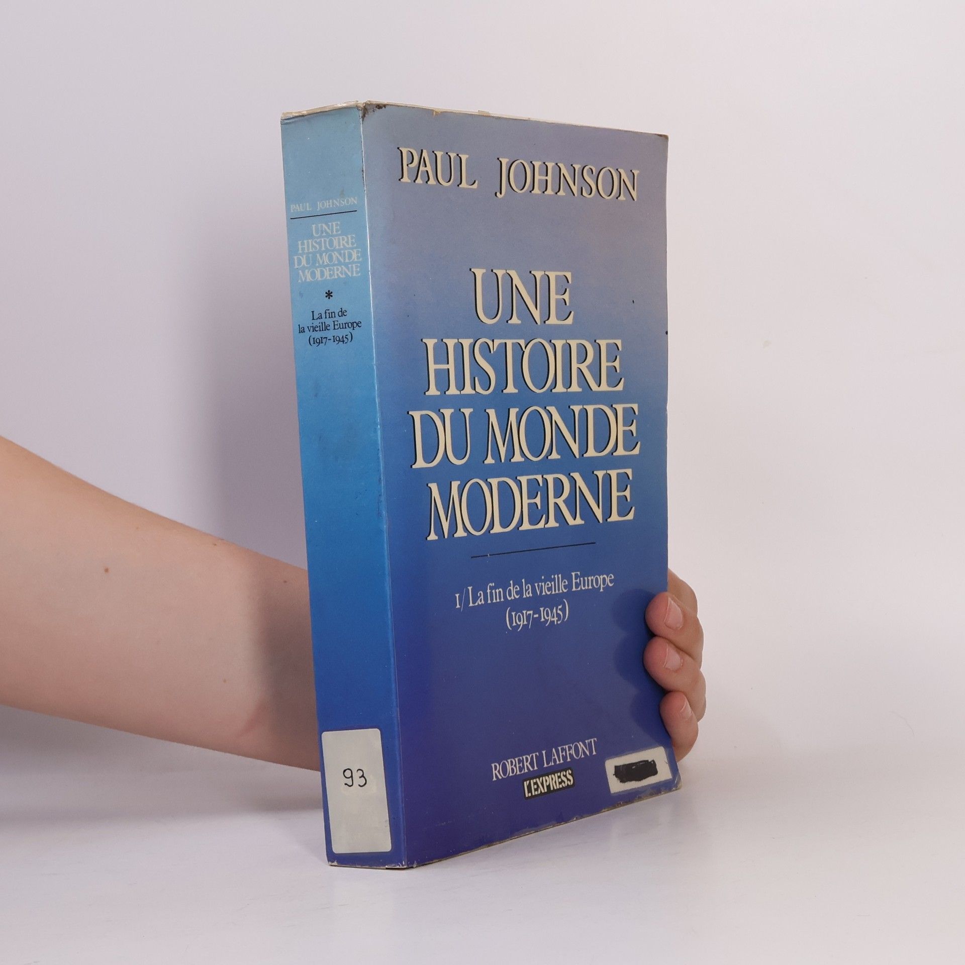 Paul Johnson Une histoire du monde moderne