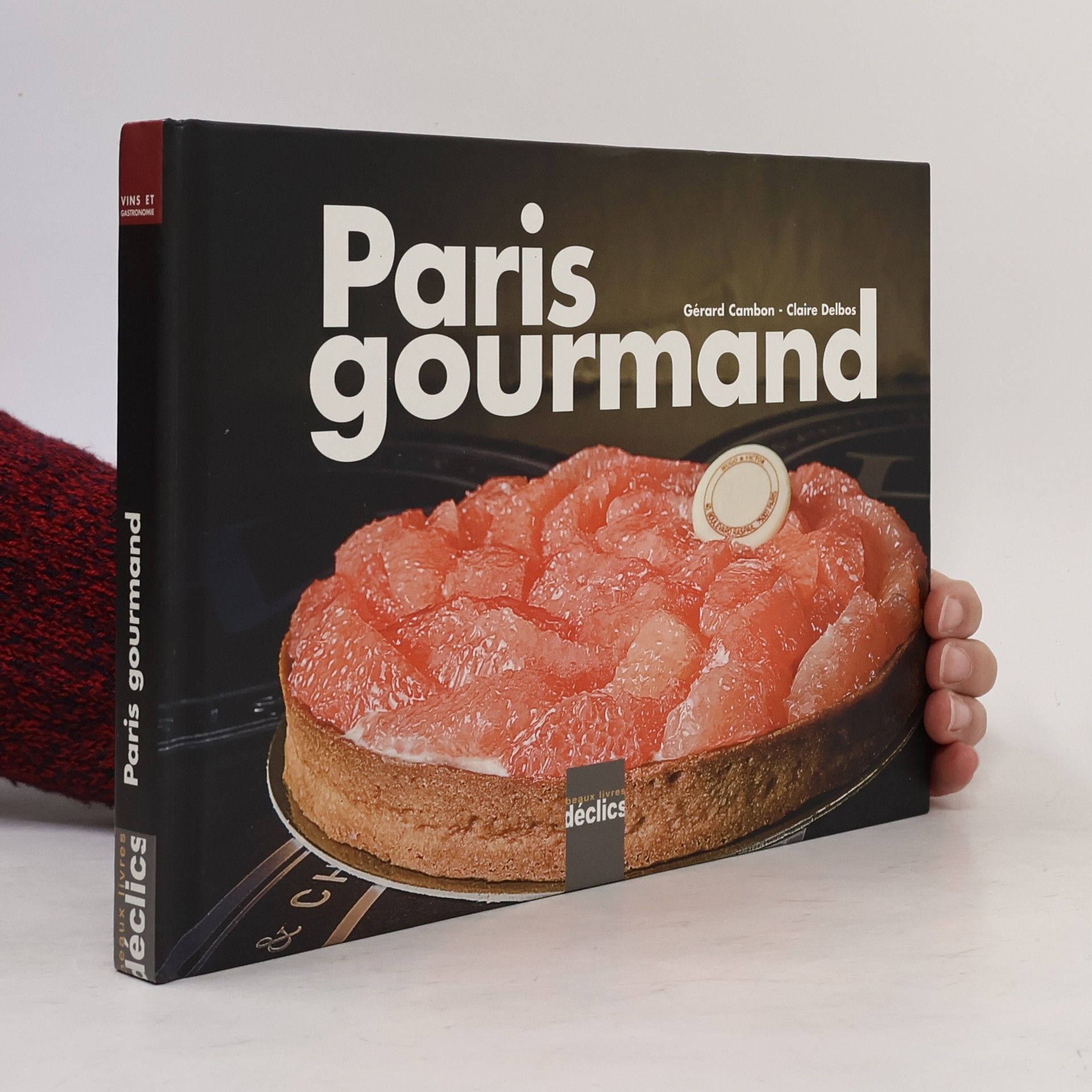 Claire Delbos Vins et gastronomie: Paris gourmand