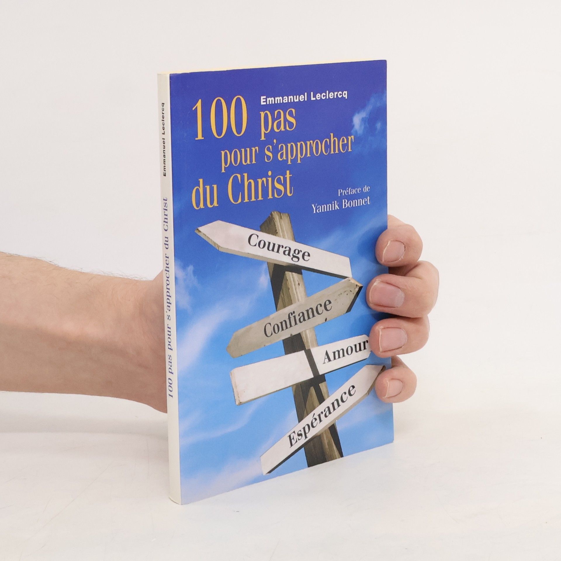 Emmanuel Leclercq 100 pas pour s'ap approcher du Christ