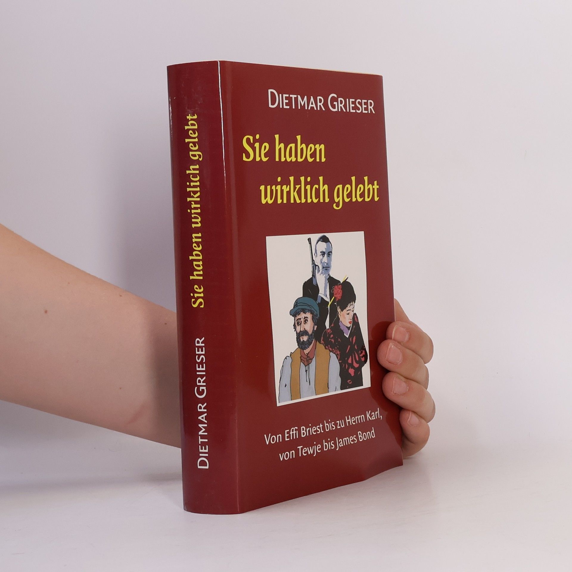 Dietmar Grieser Sie haben wirklich gelebt
