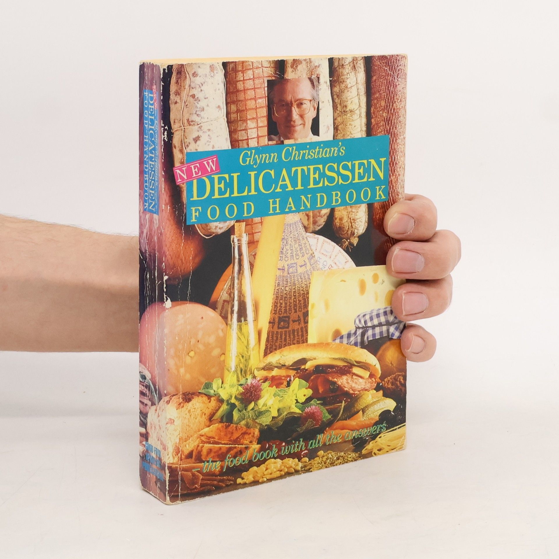 Glynn Christian Glynn Christian's New Delicatessen Handbook