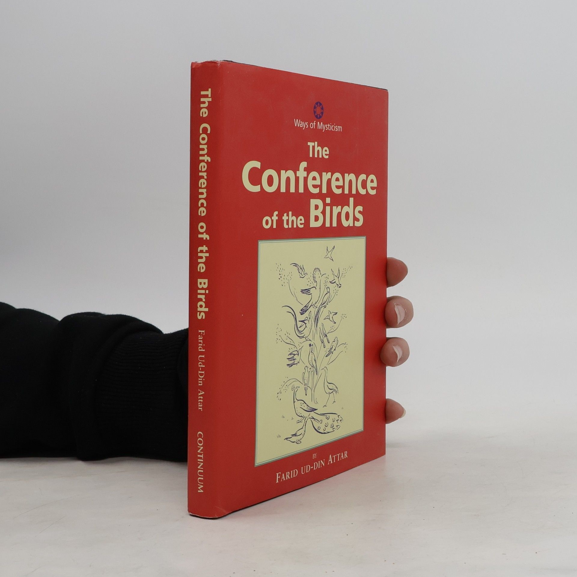 Attar of Nishapur Ways of Mysticism: The Conference of the Birds