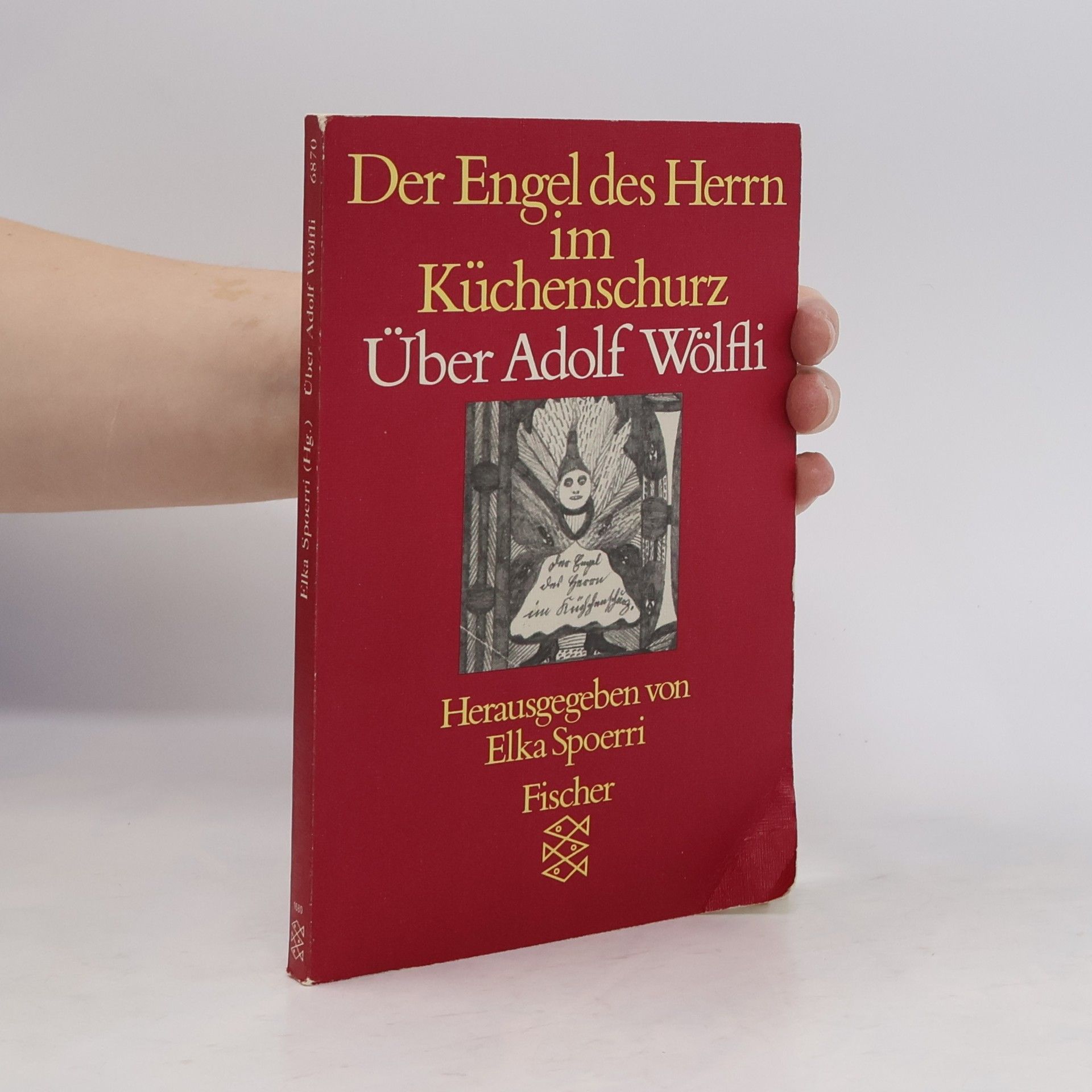 Elka Spoerri Der Engel des Herrn im Küchenschurz, über Adolf Wölfli