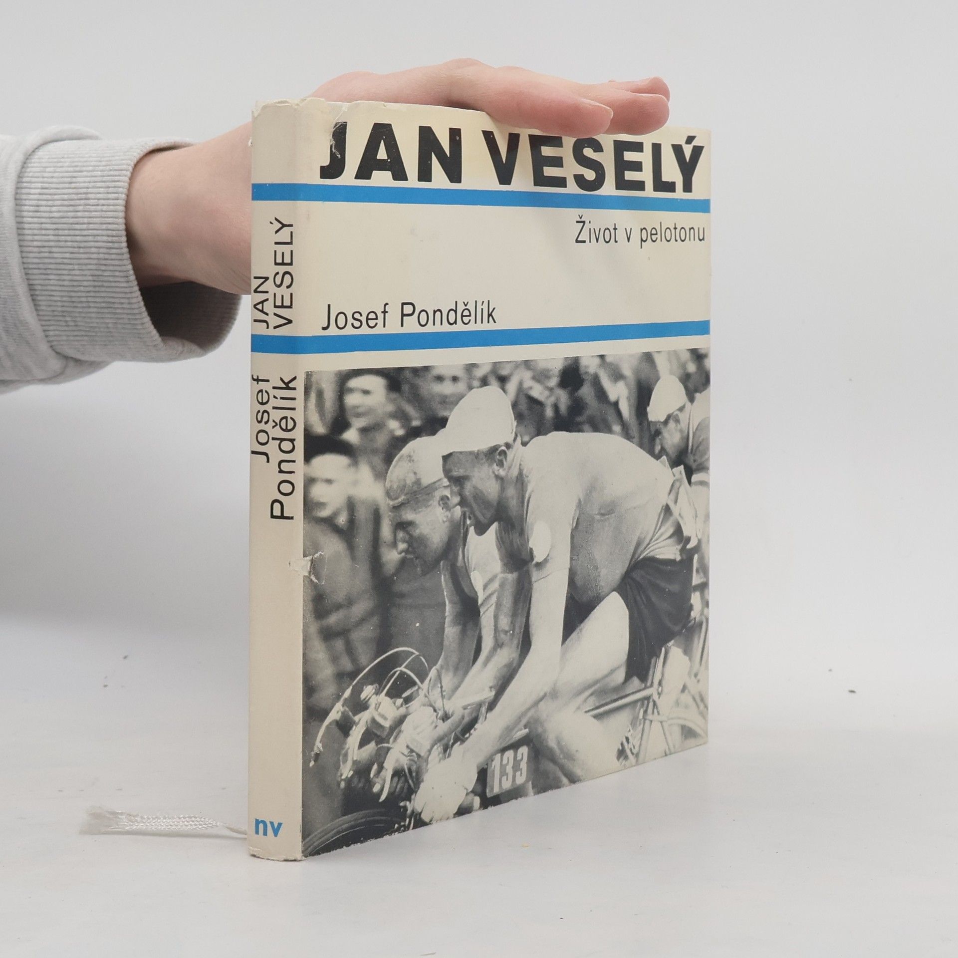 Josef Pondělík Jan Veselý. Život v pelotonu