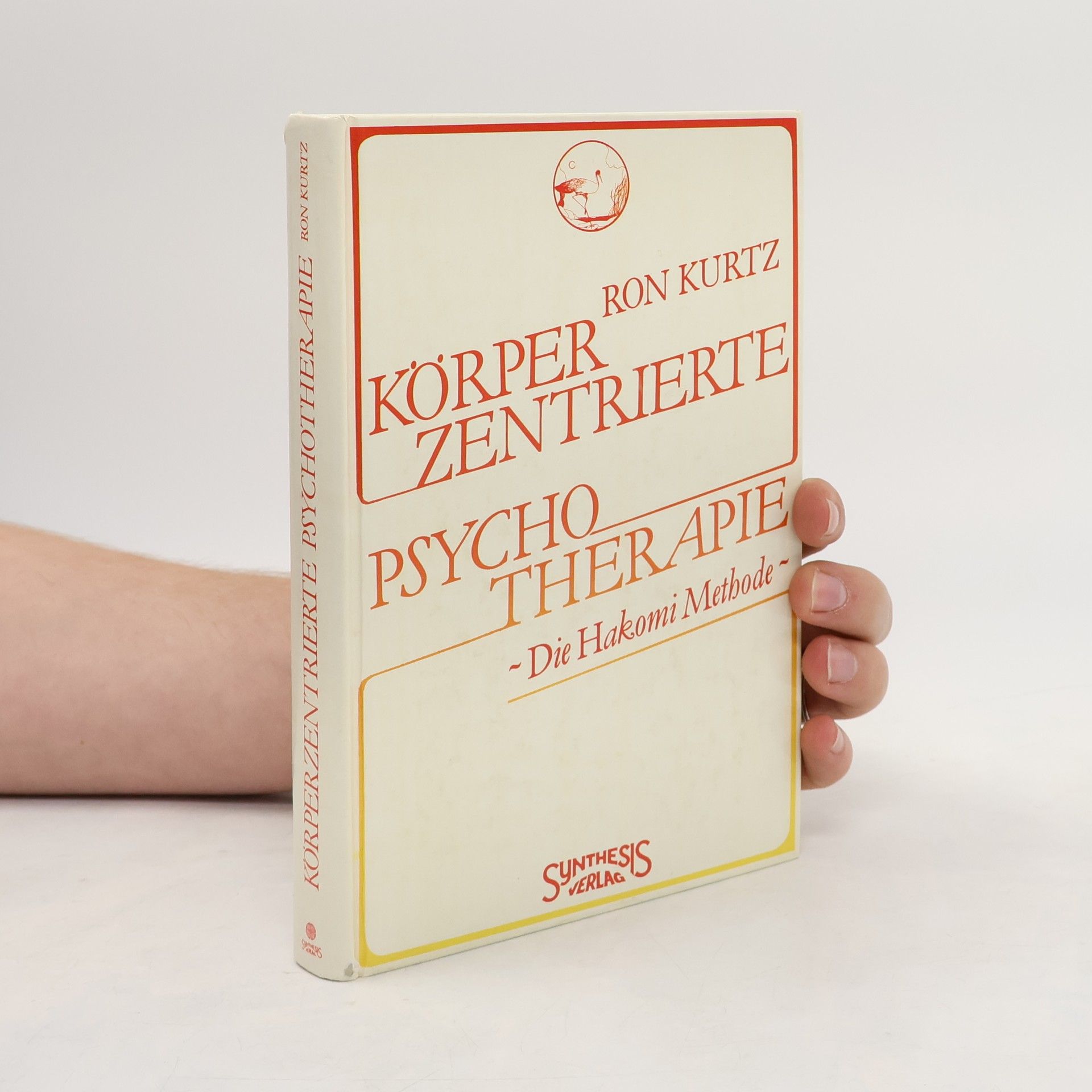Ron Kurtz Körperzentrierte Psychotherapie