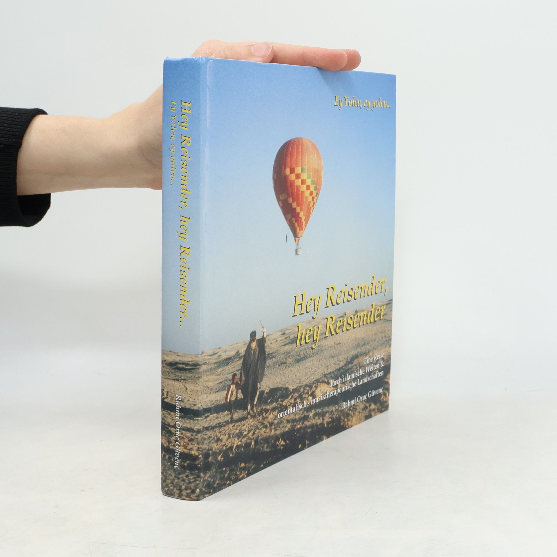 Andrea Azize Güvenç Hey Reisender, Hey Reisender