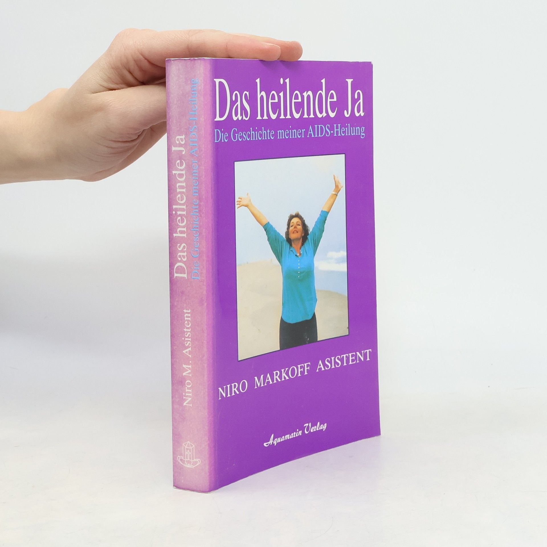 Niro Markoff Das heilende Ja