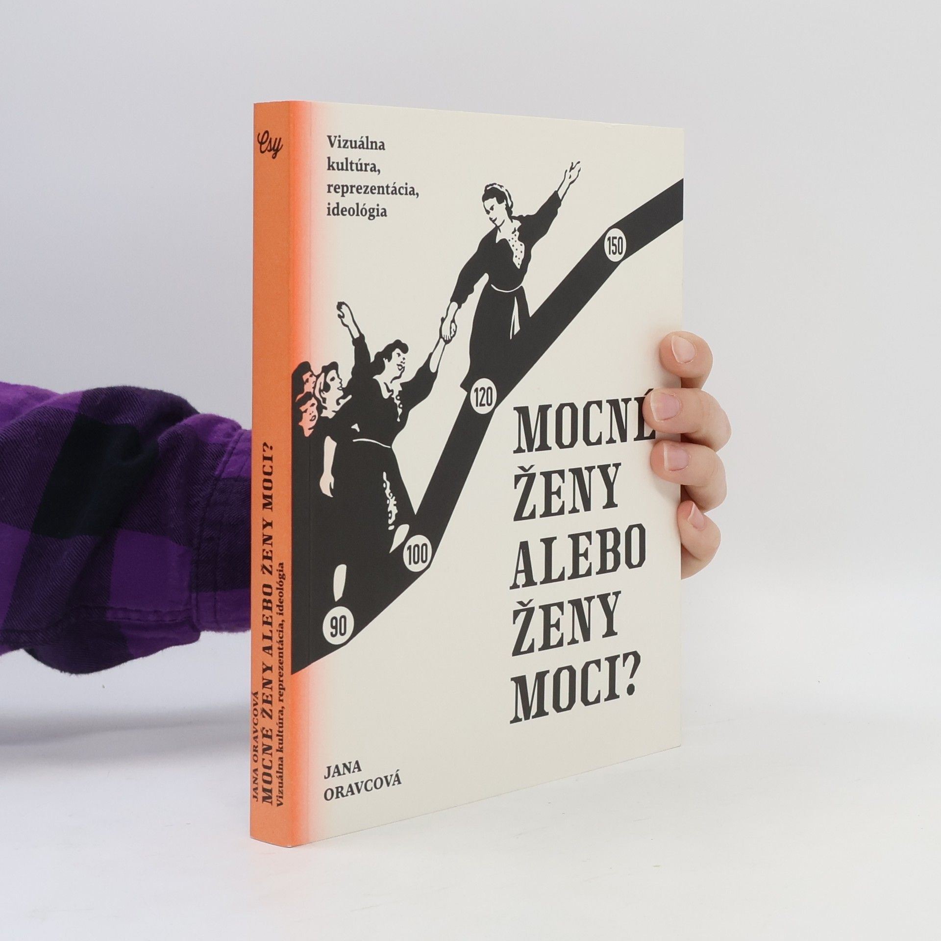 Jana Oravcová Mocné ženy alebo ženy moci?