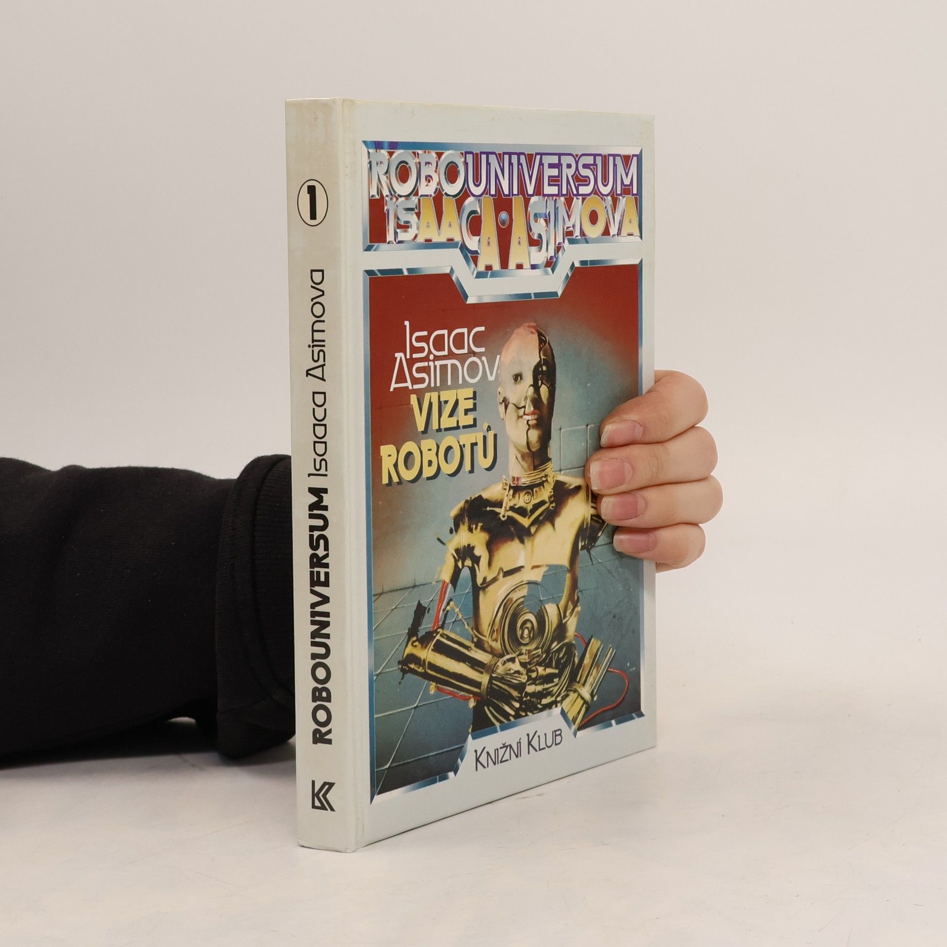 Isaac Asimov Robouniversum Isaaca Asimova, Vize robotů. 1.