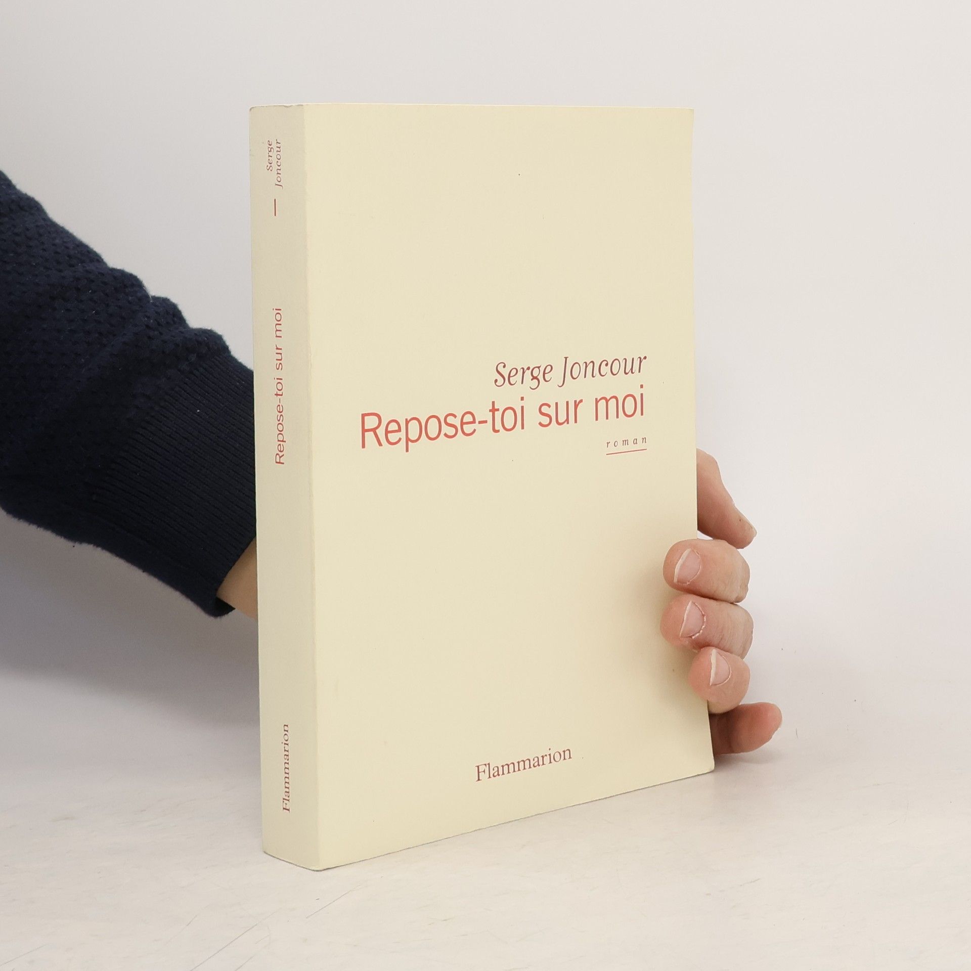 Serge Joncour Repose-toi sur moi