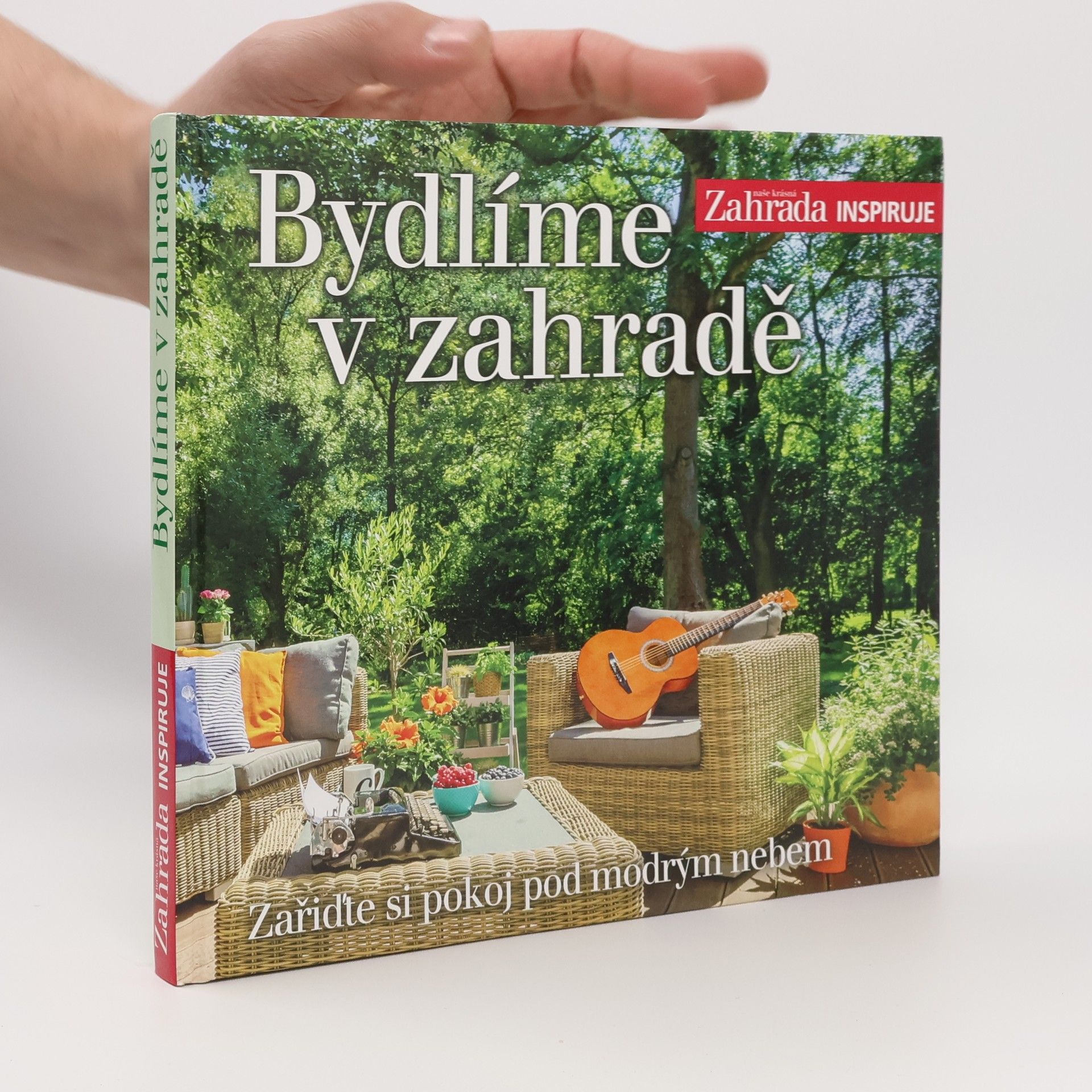 Jiří Dvořák Bydlíme v zahradě: Zařiďte si pokoj pod modrým nebem