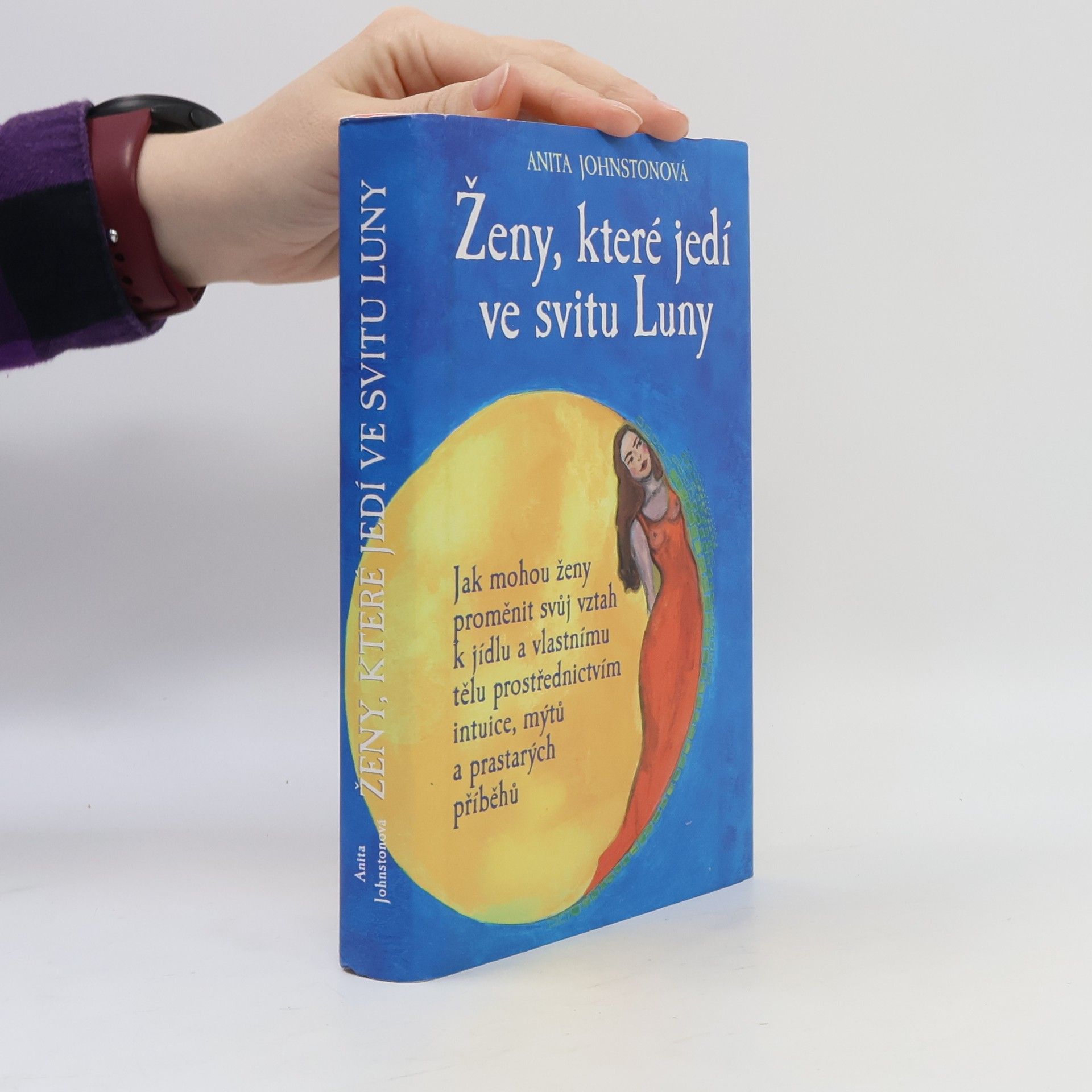 Anita Johnston Ženy, které jedí ve svitu Luny