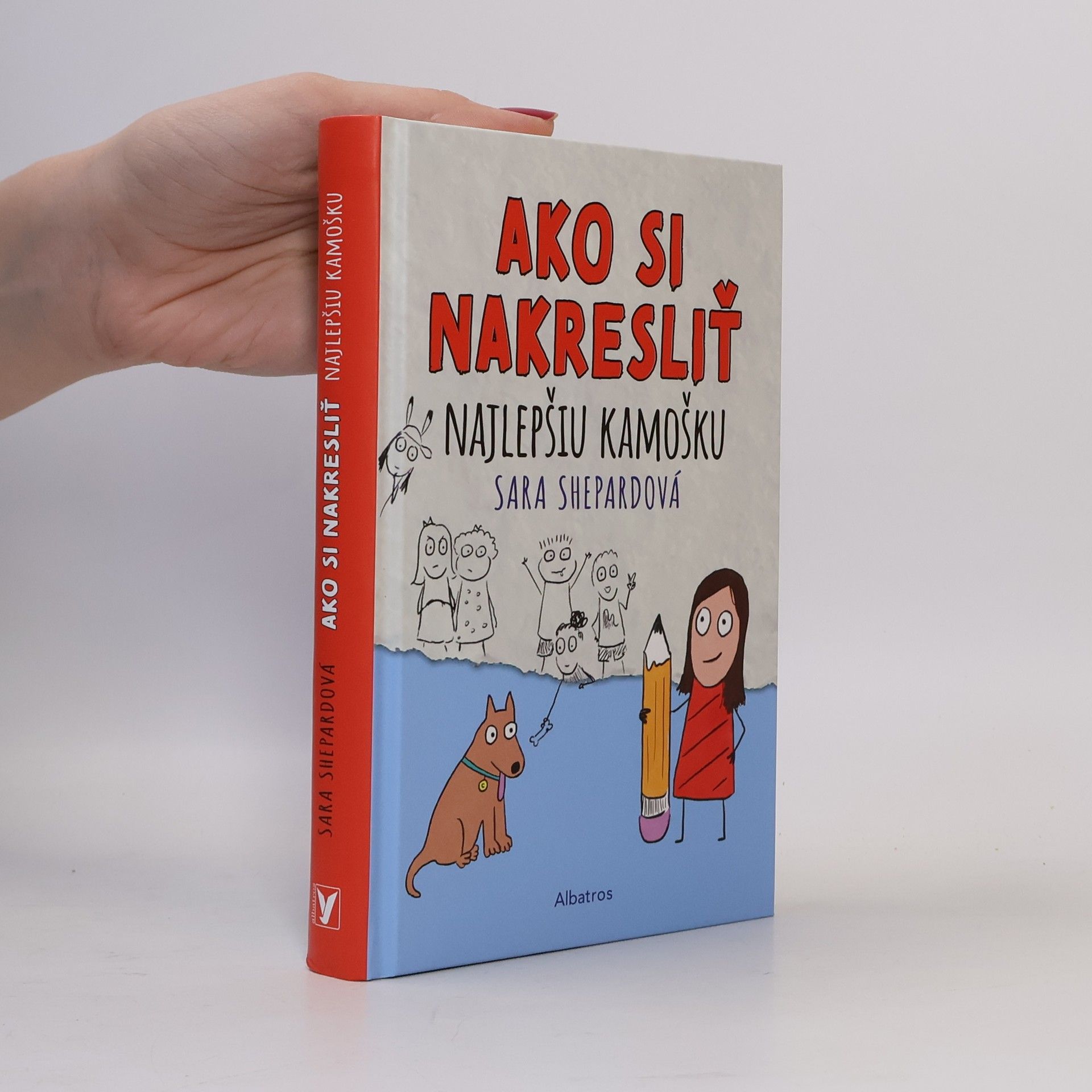 Sara Shepard Ako si nakresliť nejlepšiu kamošku