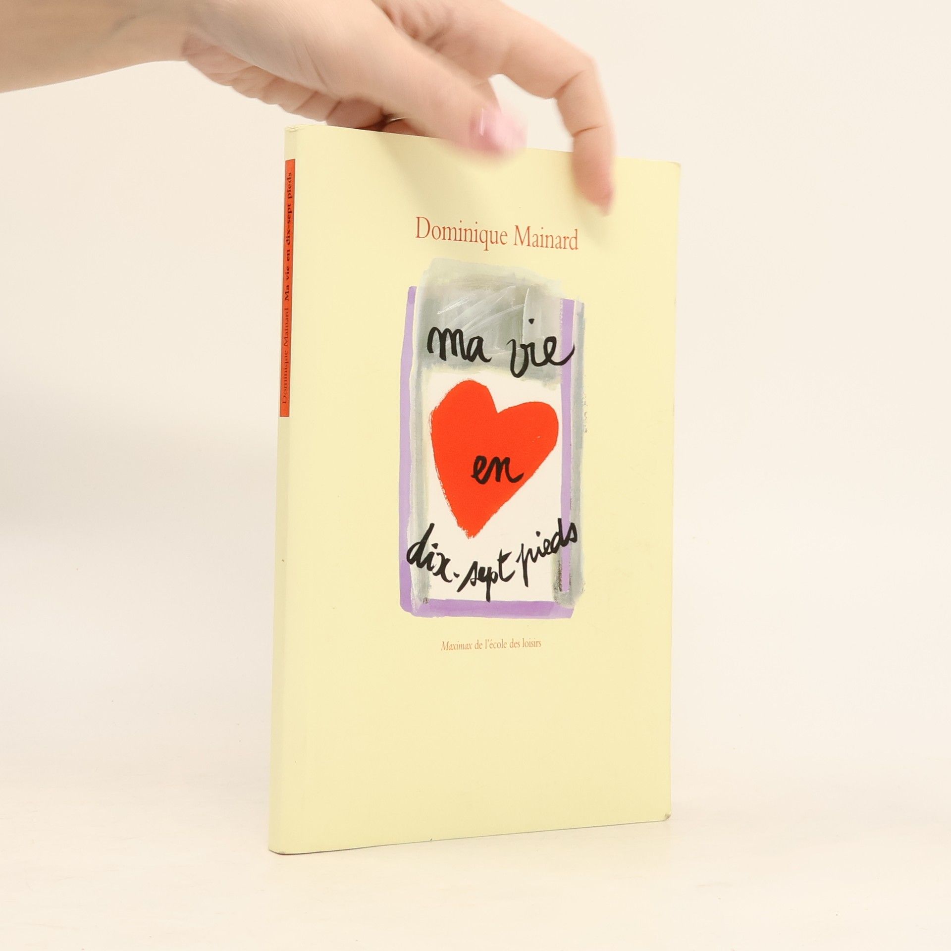 Dominique Mainard Ma vie en dix-sept pieds