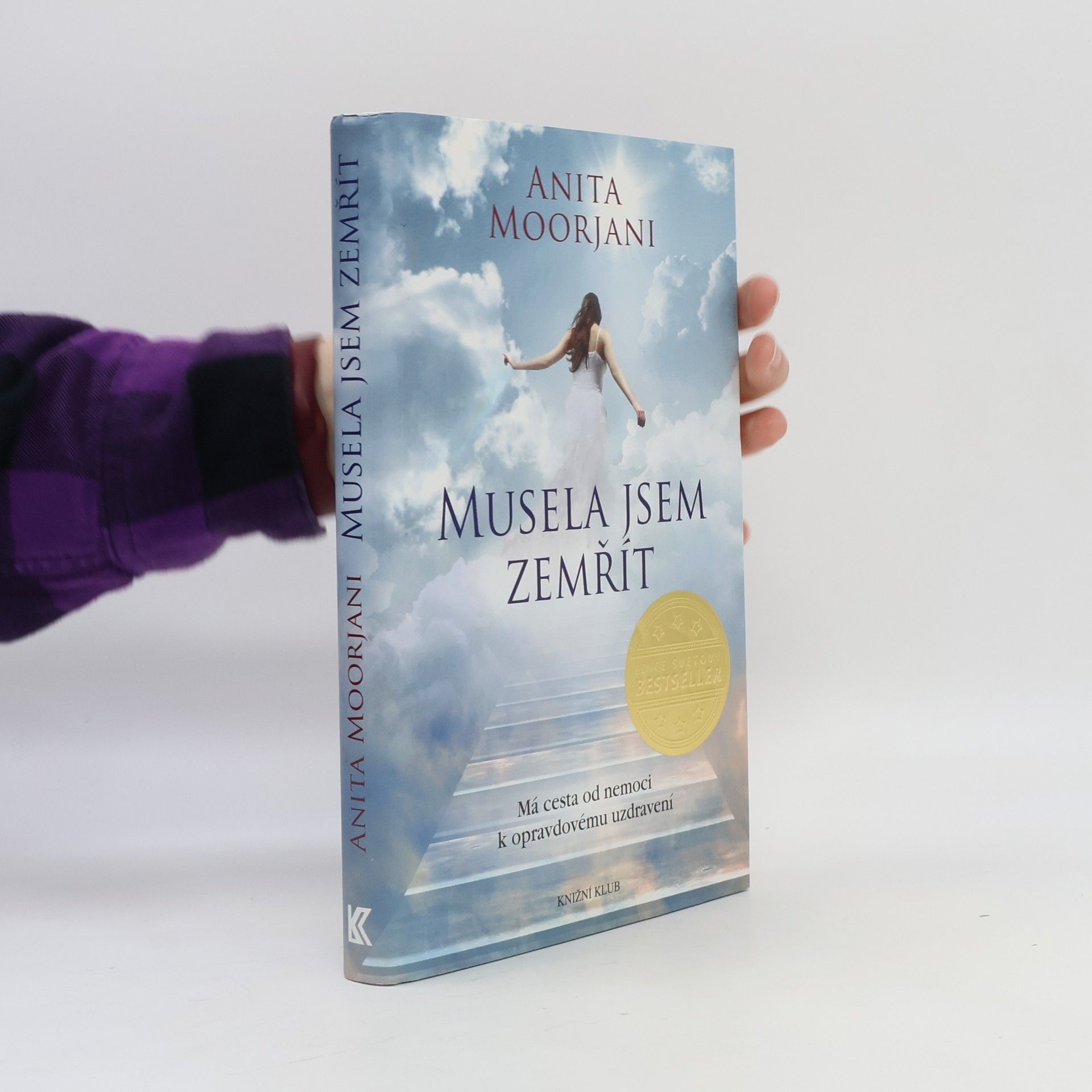 Anita Moorjani Musela jsem zemřít