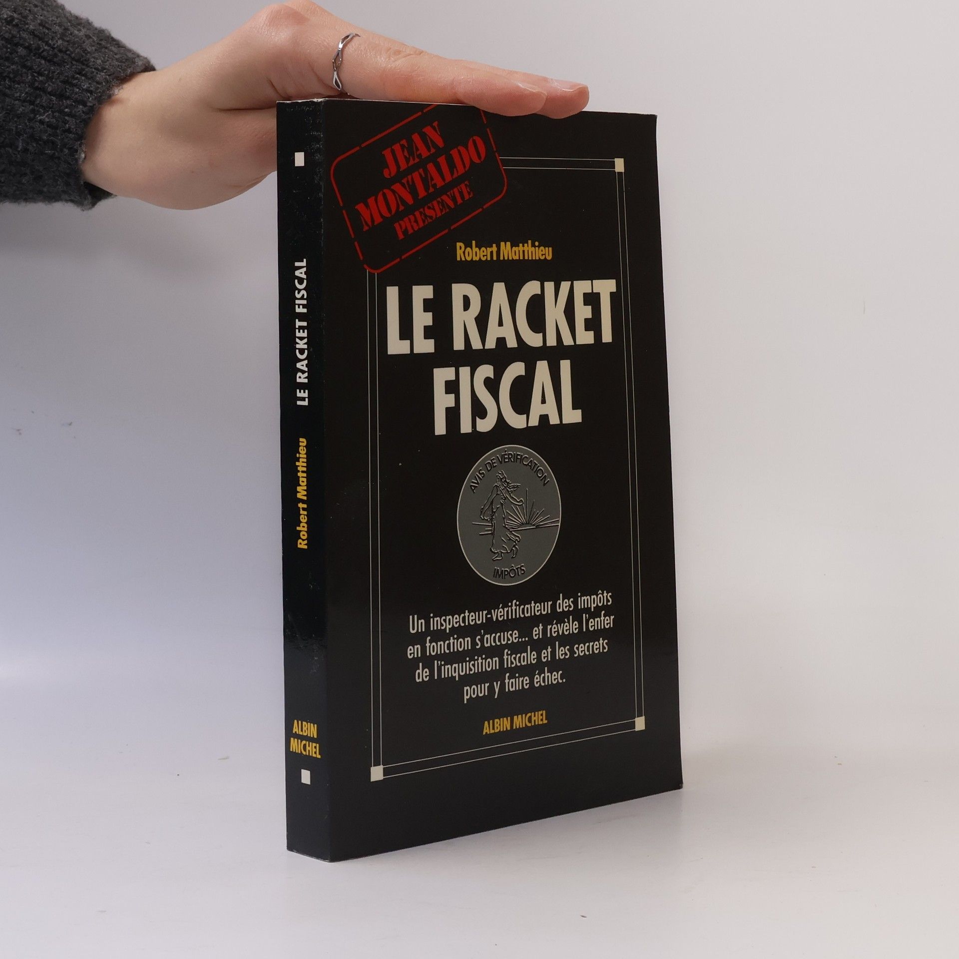 Robert Matthieu Le Racket fiscal