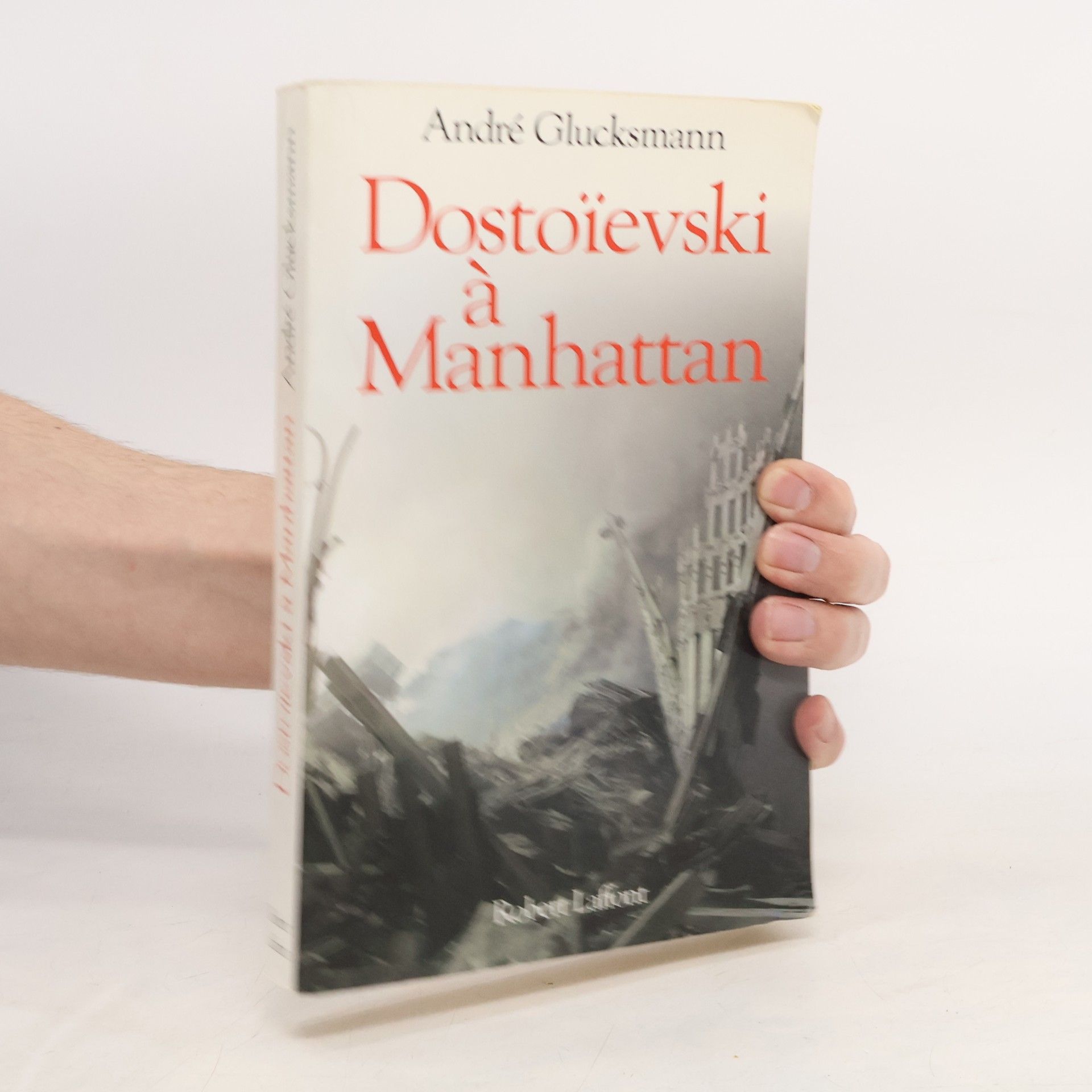 André Glucksmann Dostoïevski à Manhattan