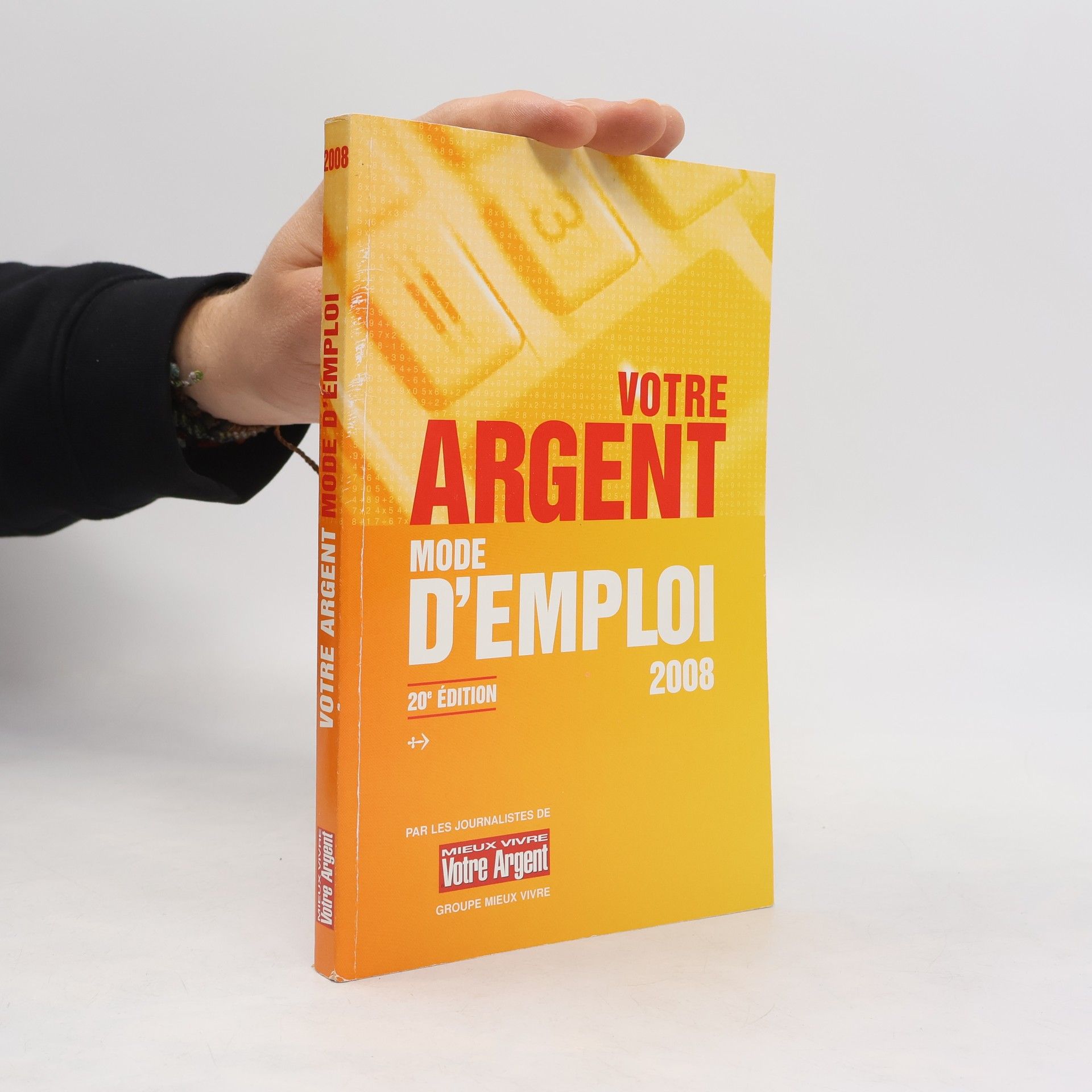 Various authors Votre Argent. Mode D’emploi