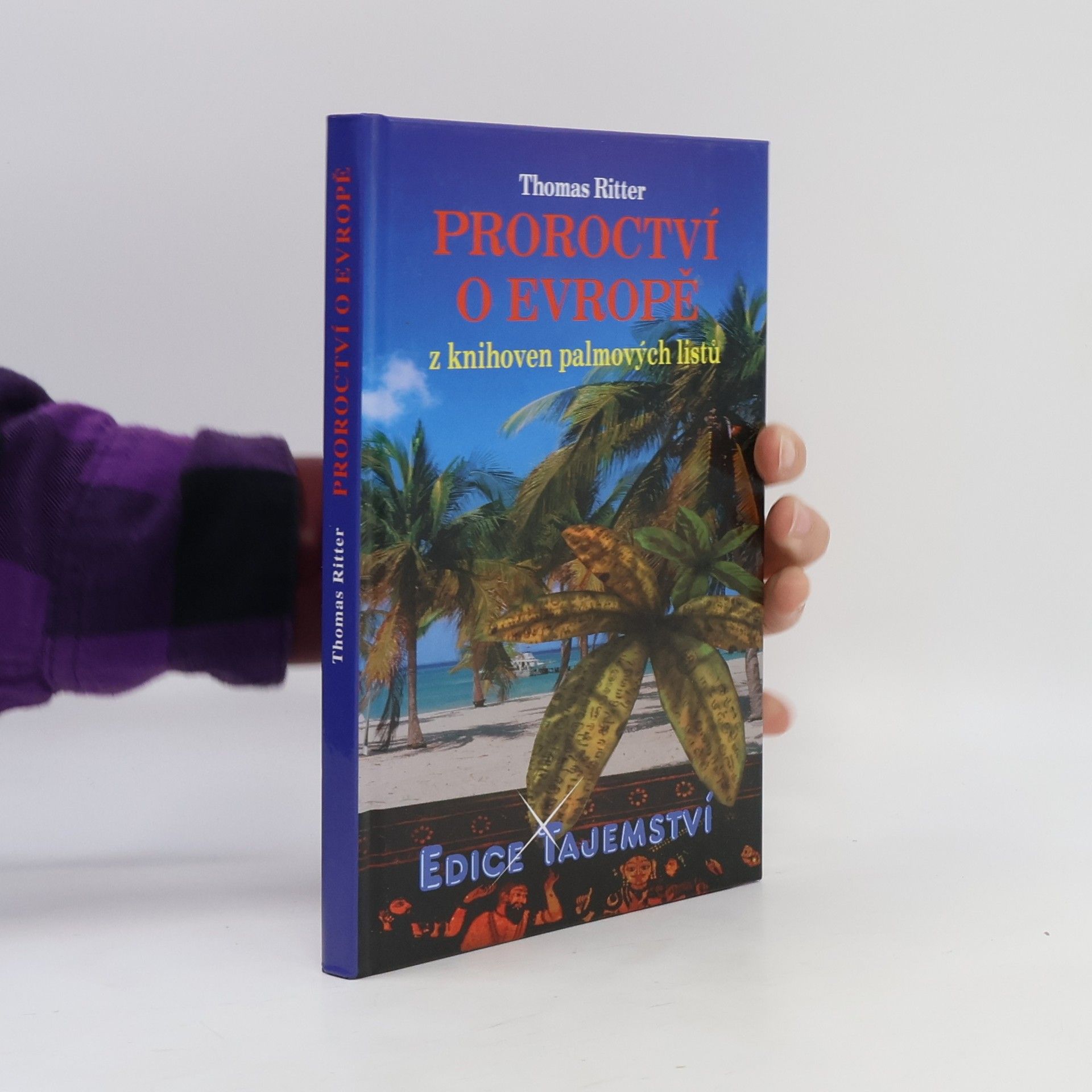 Thomas Ritter Proroctví o Evropě z knihoven palmových listů