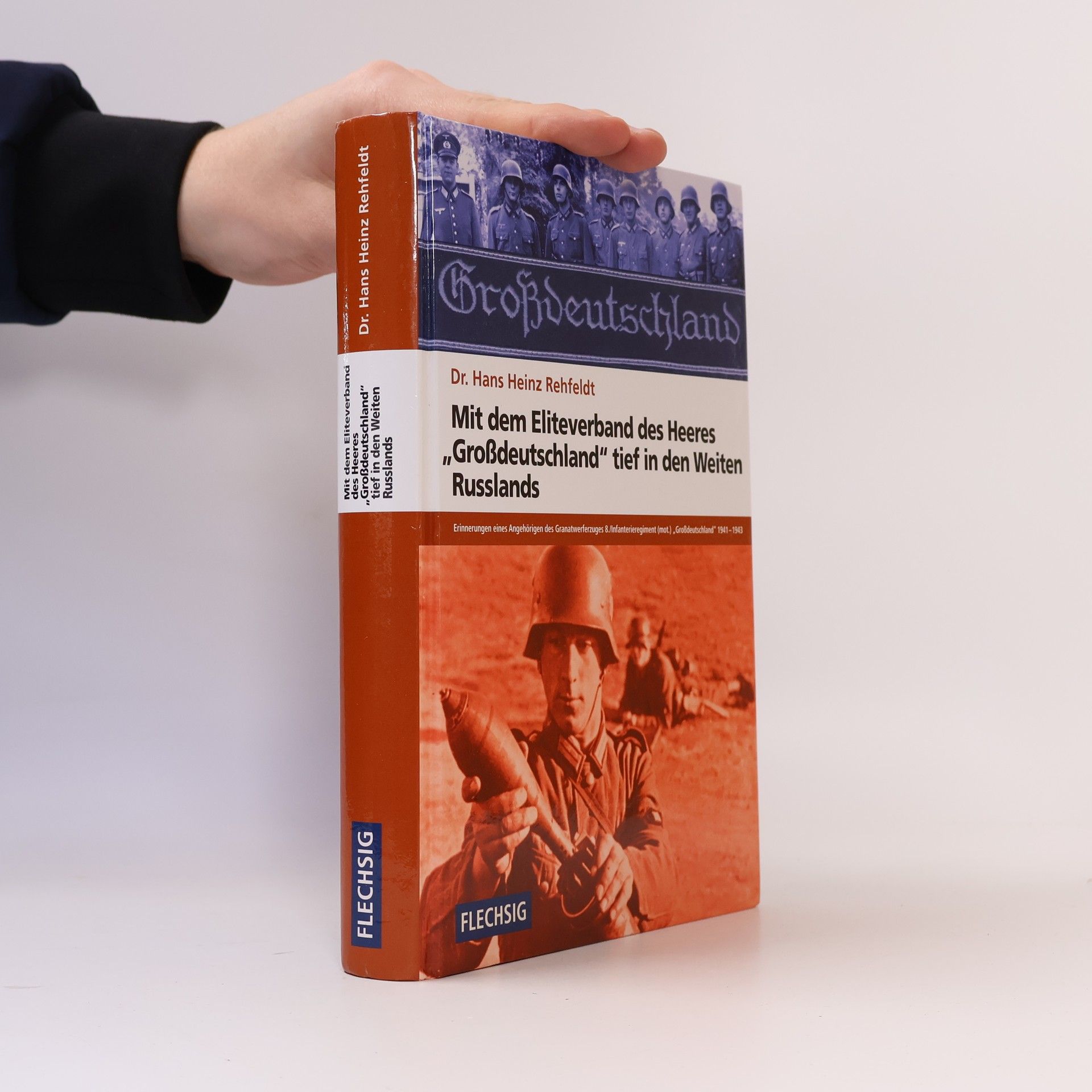 Heinz-Hans Topoll Mit dem Eliteverband des Heeres "Großdeutschland" tief in den Weiten Russlands