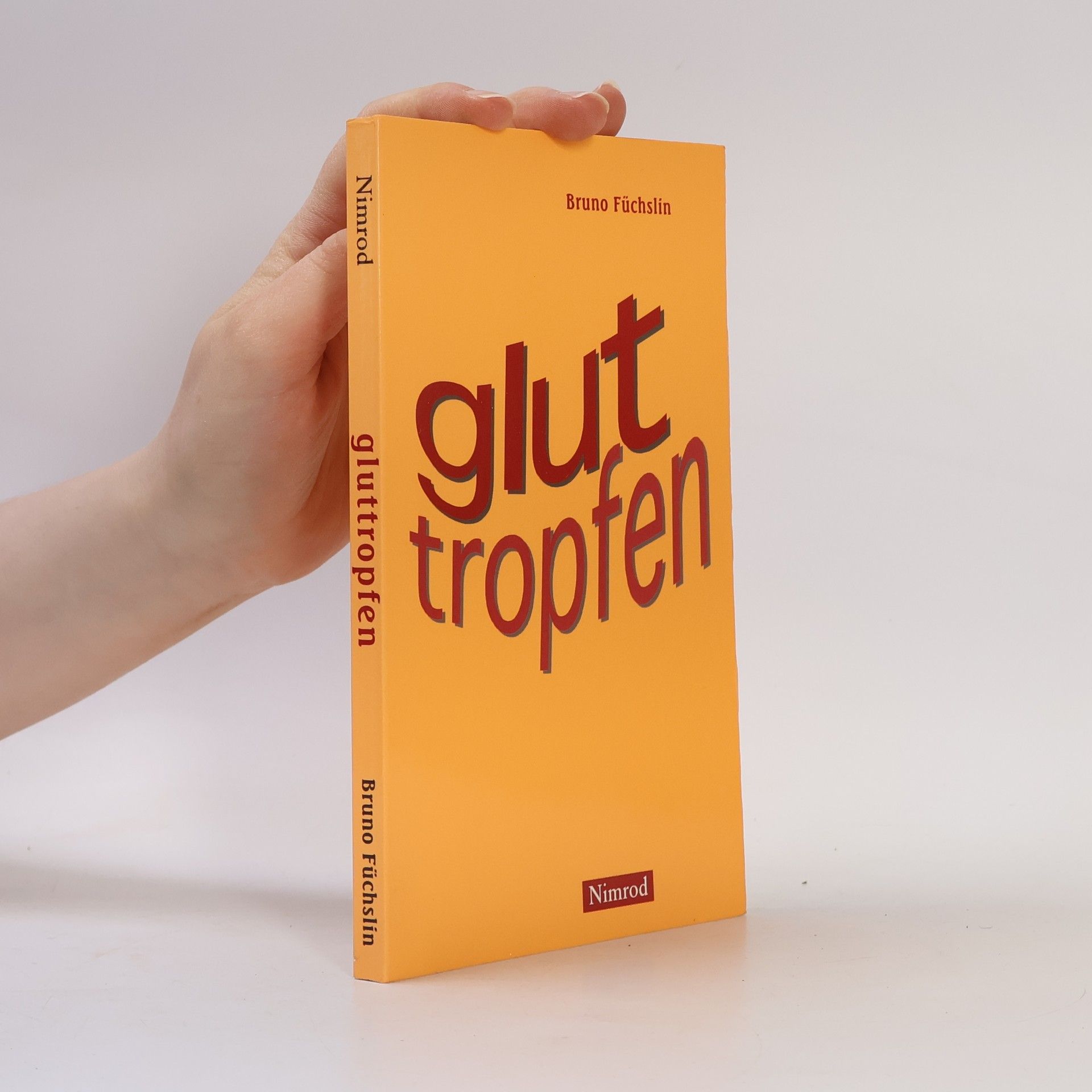 Bruno Füchslin Gluttropfen