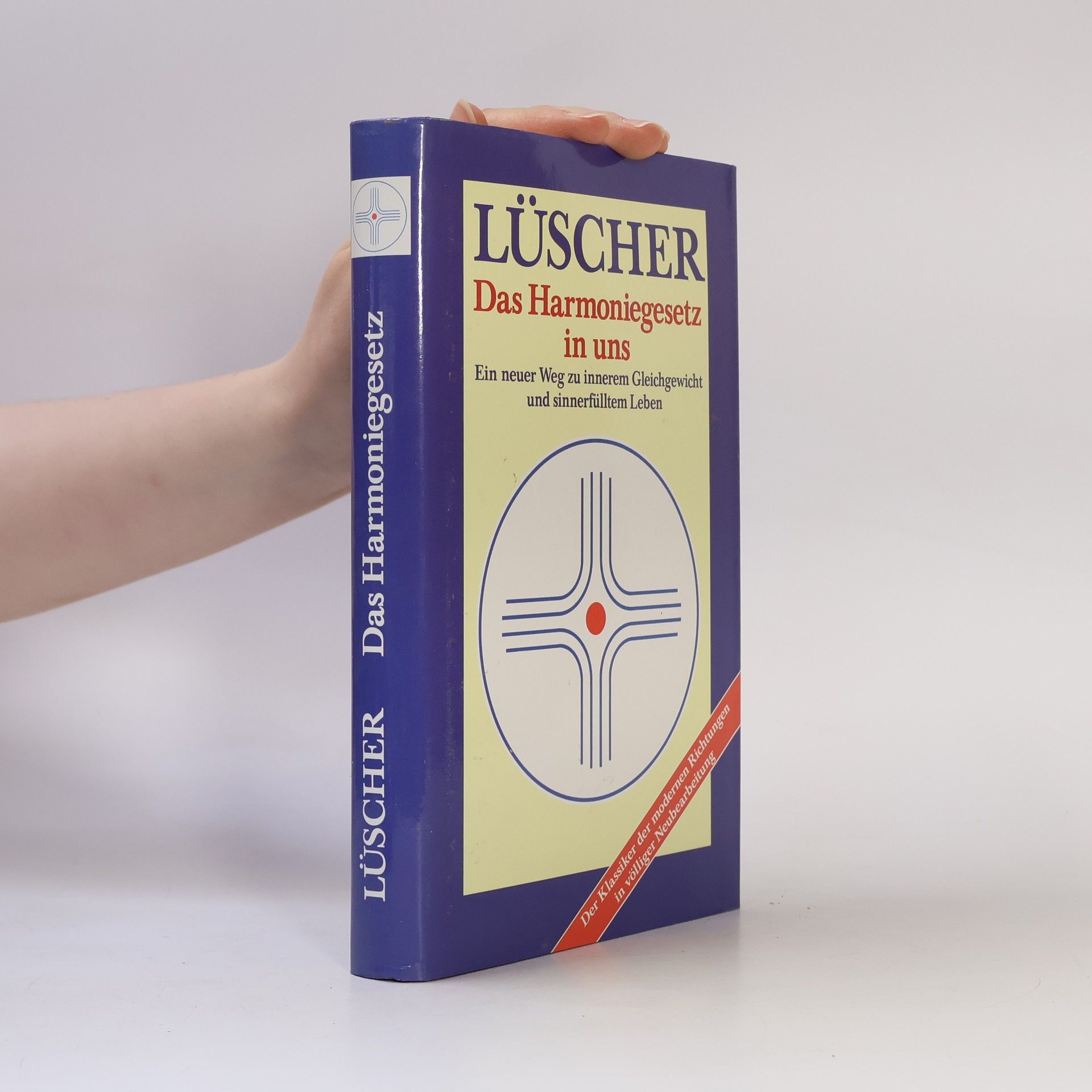 Autorenkollektiv Lüscher. Das Harmoniegesetz in uns