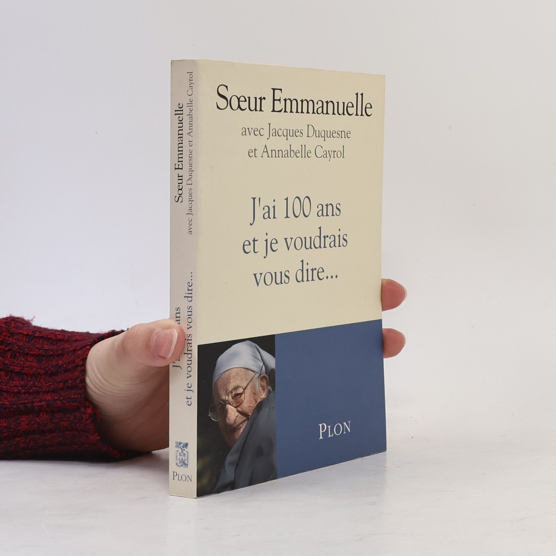 J'ai 100 ans et je voudrais vous dire...