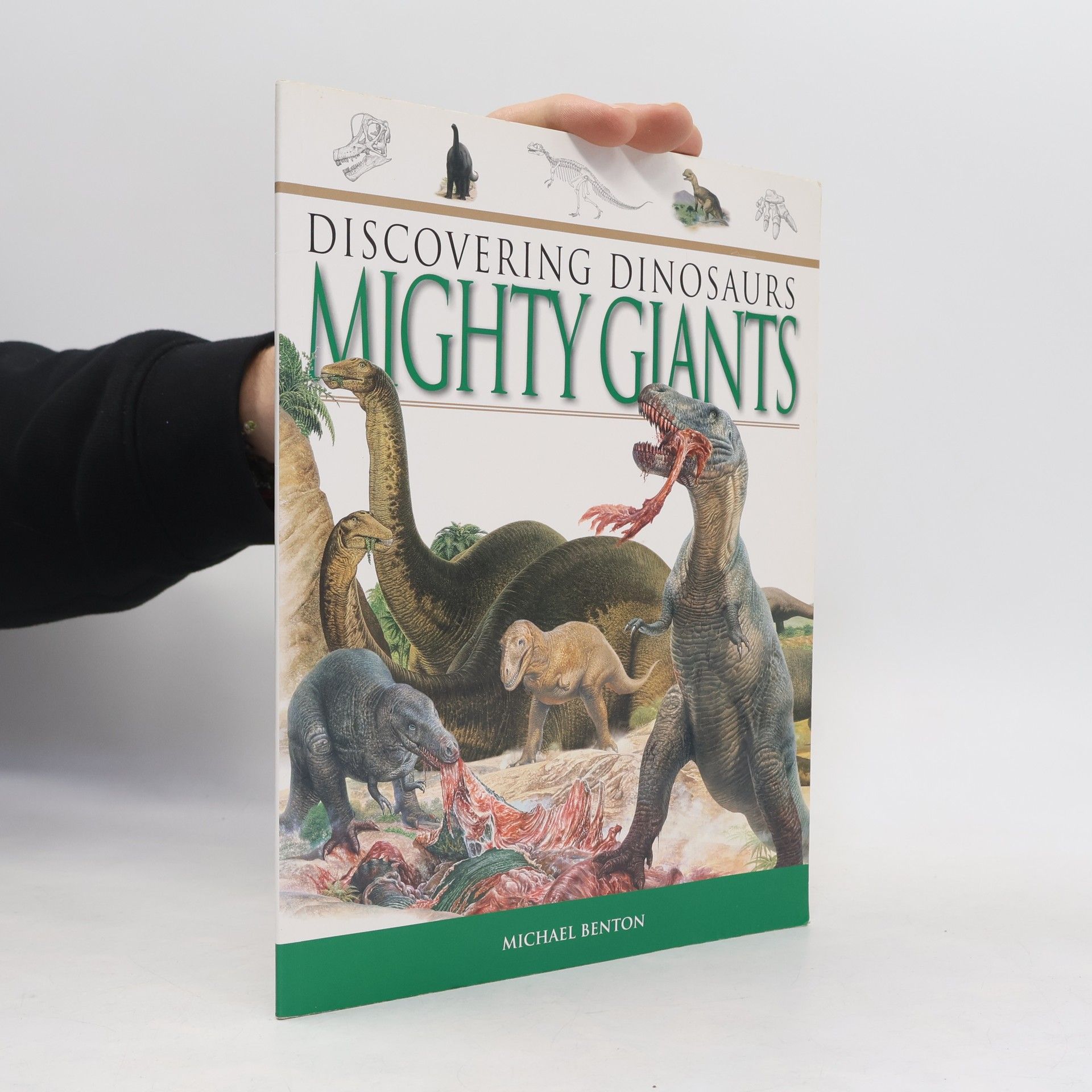 Michael Benton Discovering Dinosaurs Mighty Monsters