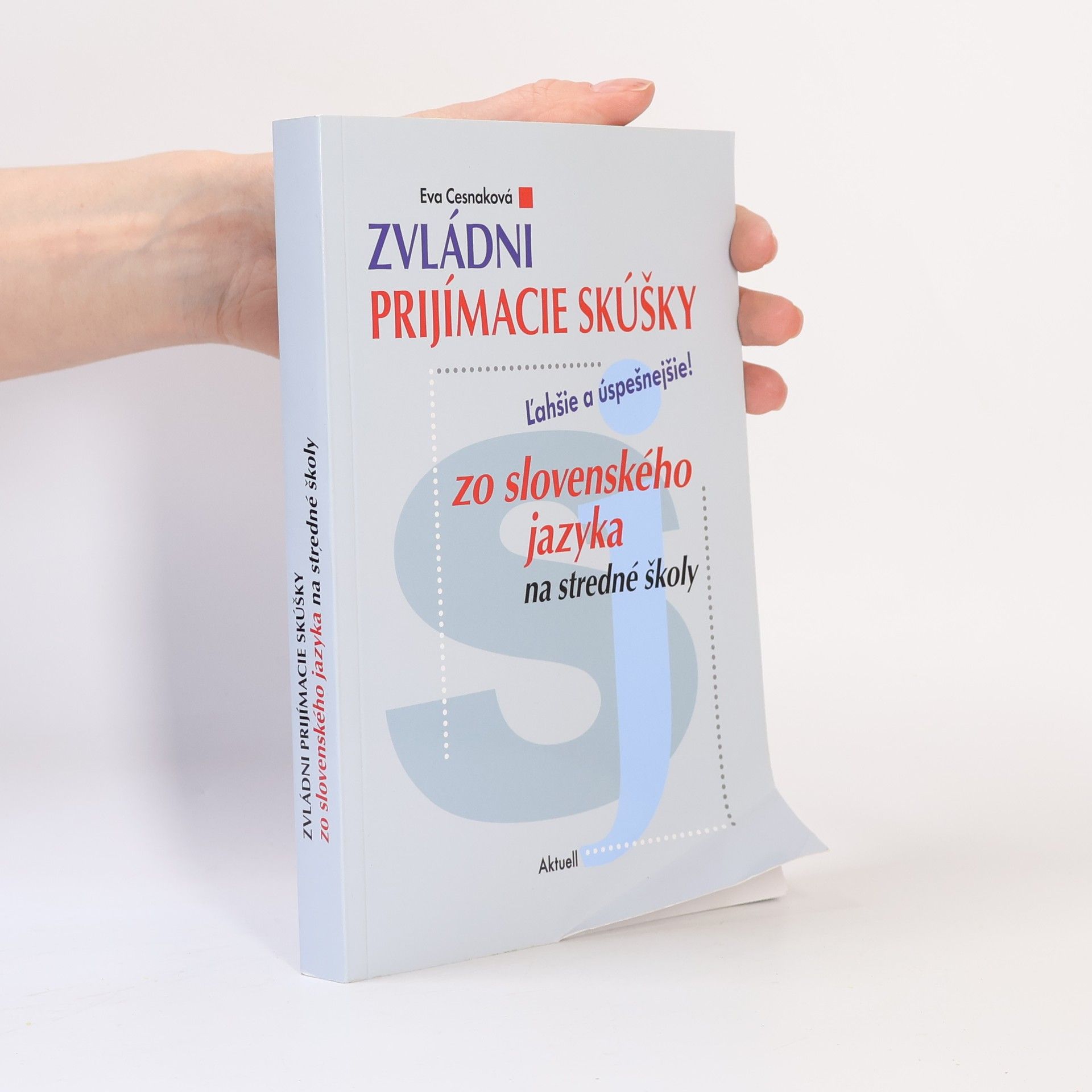 Eva Cesnaková Zvládni prijímacie skúšky zo slovenského jazyka na stredné školy
