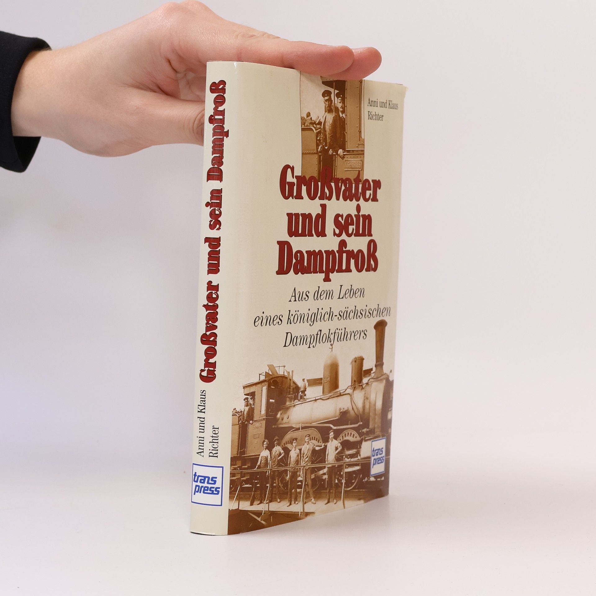 Anni Richter Großvater und sein Dampfroß