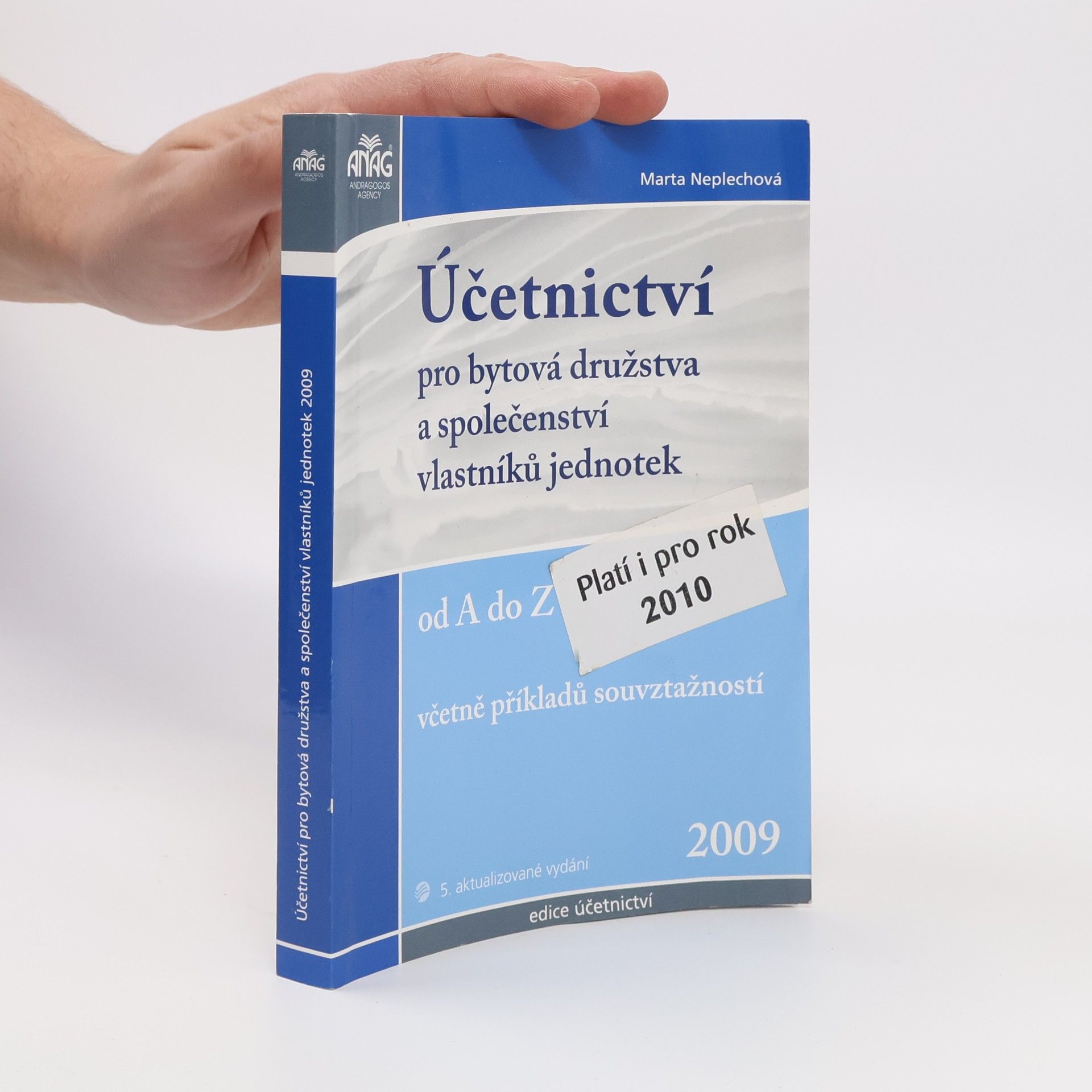 Marta Neplechová Účetnictví pro bytová družstva a společenství vlastníků jednotek od A do Z 2009