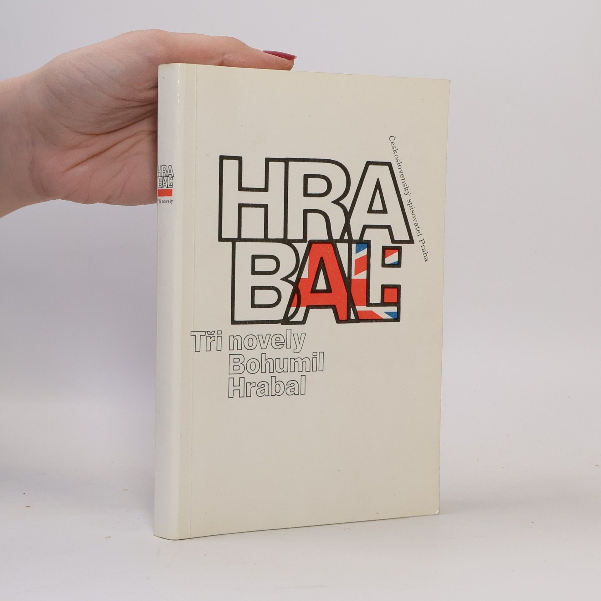 Bohumil Hrabal Bohumil Hrabal. Tři novely