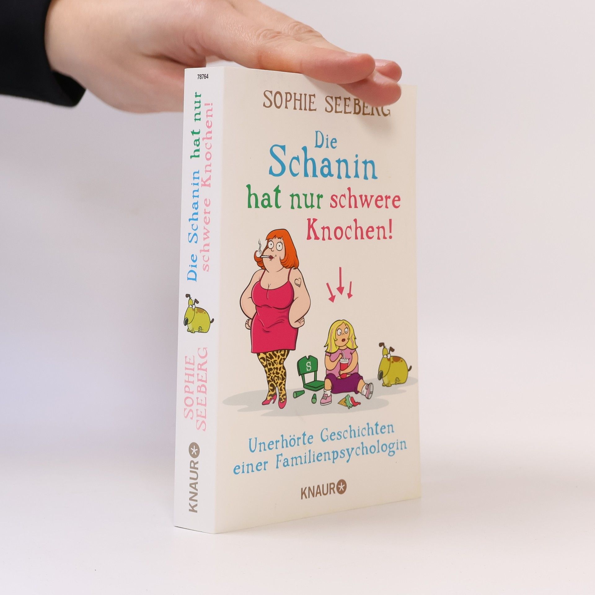 Die Schanin hat nur schwere Knochen! 