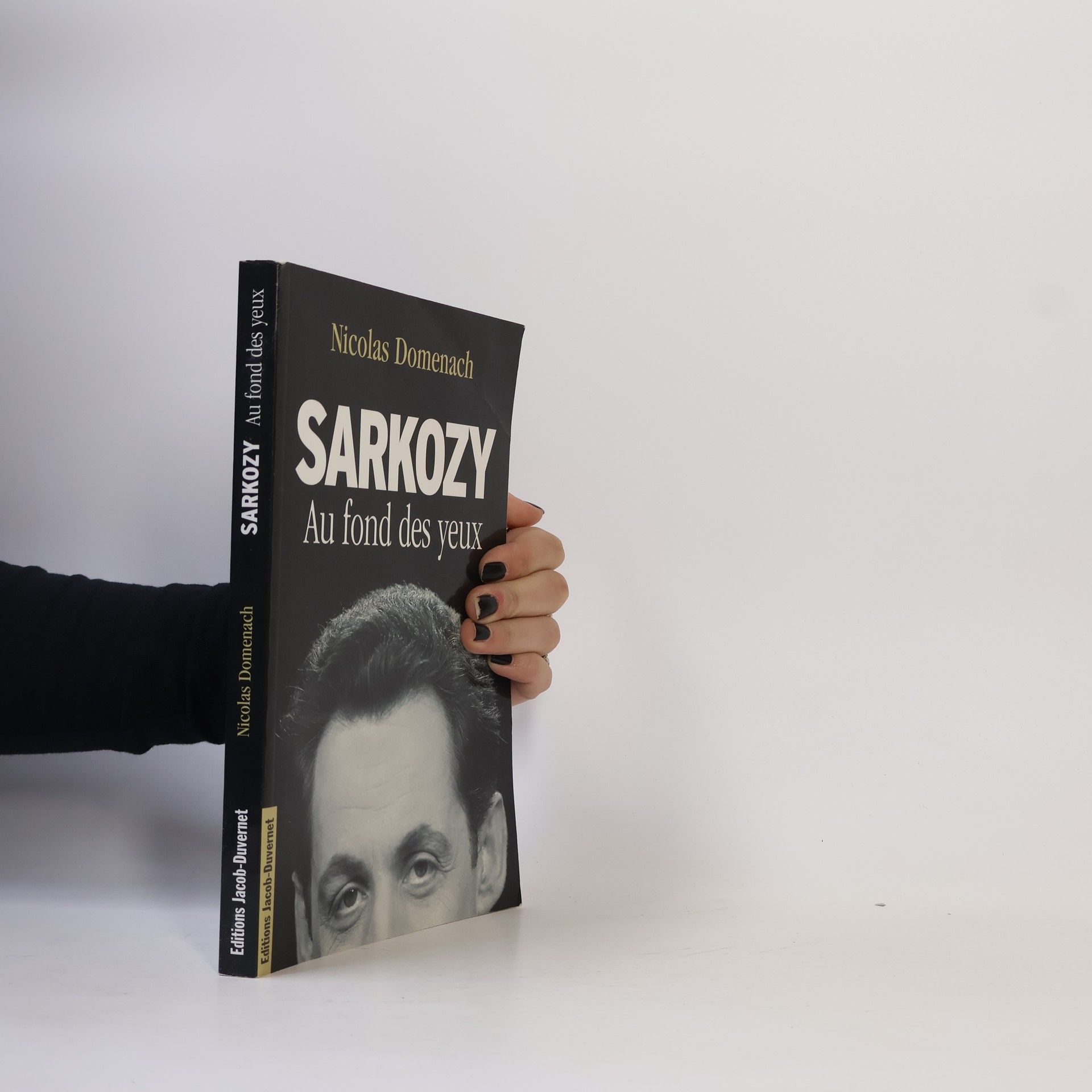 Nicolas Domenach Sarkozy au fonds des yeux